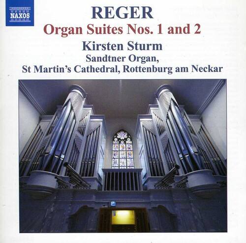 REGER  
Organ Suites Nos. 1 and 2  
Kirsten Sturm  
Sandtner Organ, St Martin's Cathedral, Rottenburg am Neckar