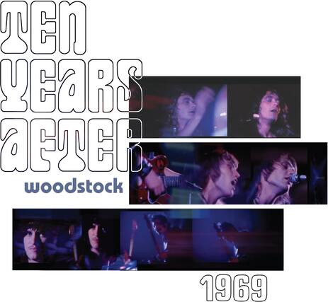 Ten Years After
woodstock
1969