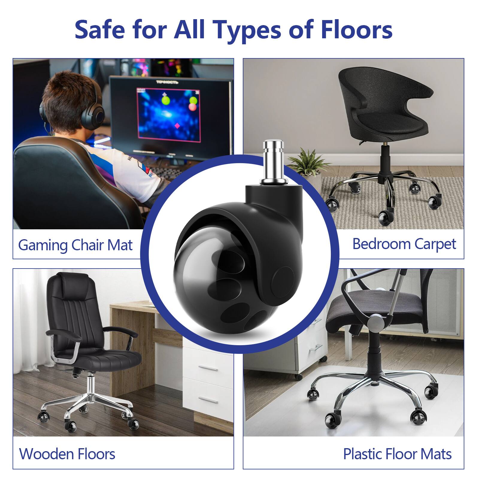 Safe for All Types of Floors

- Gaming Chair Mat
- Bedroom Carpet
- Wooden Floors
- Plastic Floor Mats
