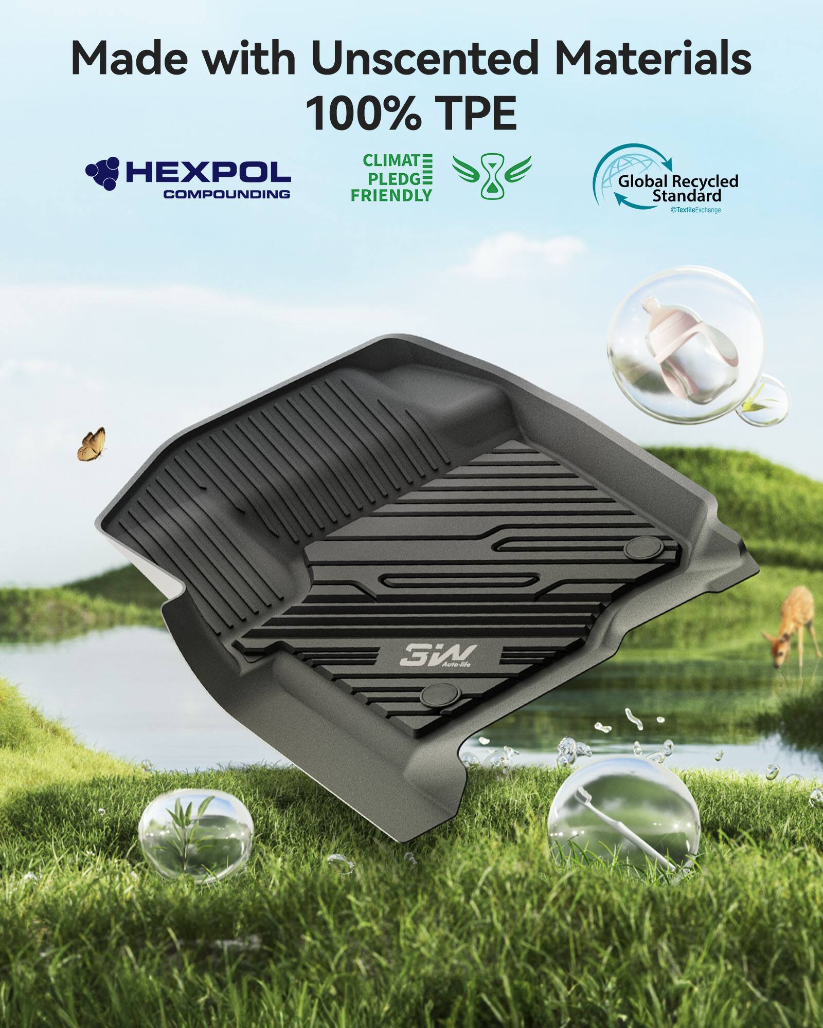 Made with Unscented Materials  
100% TPE  
HEXPOL COMPOUNDING  
CLIMATE PLEDGE FRIENDLY  
Global Recycled Standard  
TextileExchange  
SW Auto-life