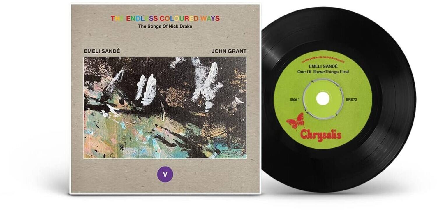 THE ENDLESS COLOURED WAYS  
The Songs Of Nick Drake  

EMELI SANDE  
JOHN GRANT  

One Of These Things First  
Side 1  
BRS73  
Chrysalis  

V