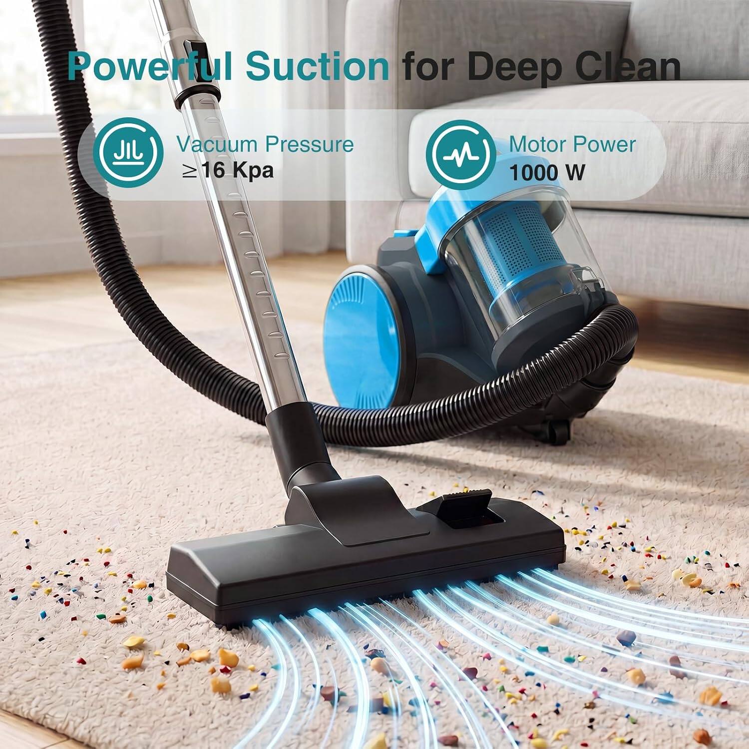Powerful Suction for Deep Clean  
Vacuum Pressure ≥16 Kpa  
Motor Power 1000 W