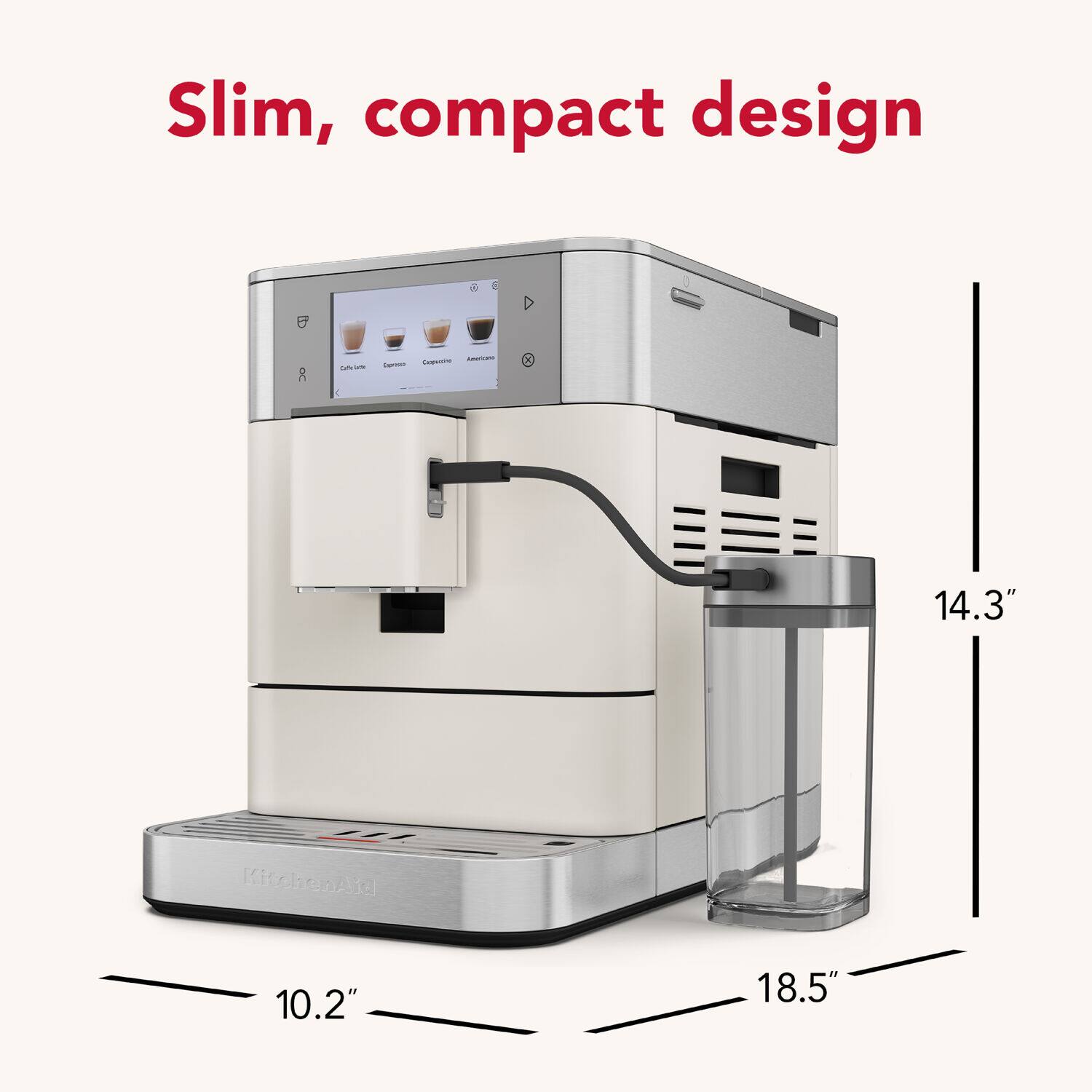 Slim, compact design

- 14.3" (height)
- 10.2" (width)
- 18.5" (depth)