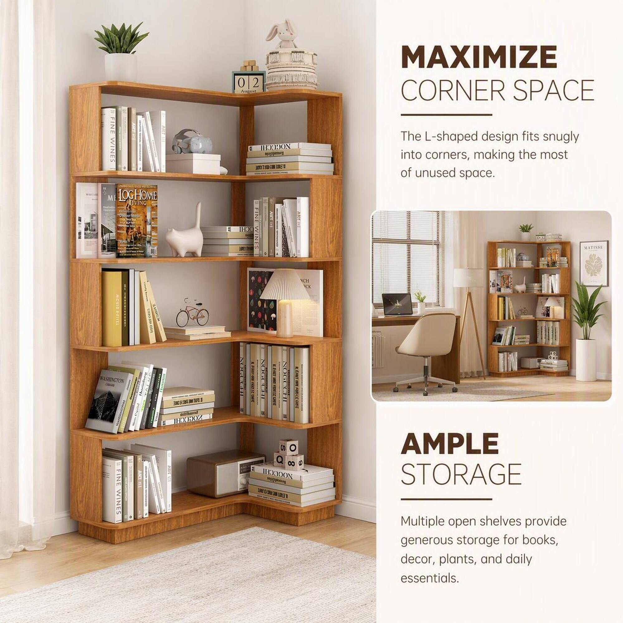 WINES  
LOCHOME DYING  
O 2 August JHJIJOON RESSING  
MAXIMIZE CORNER SPACE  
The L-shaped design fits snugly into corners, making the most of unused space.  
DOHI  
ATISSE  
CH  
WINES  
NOGUCHI  
S O Q 8 NOOCCHI  
AMPLE STORAGE  
Multiple open shelves provide generous storage for books, decor, plants, and daily essentials.