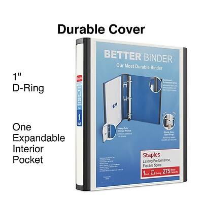 Durable Cover  
1" D-Ring  
One Expandable Interior Pocket  
Staples  
Lasting Performance, Flexible Spine  
275 Sheets  
BETTER BINDER  
Our Most Durable Binder