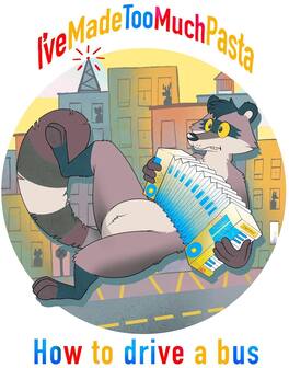 I'Ve Made Too Much Pasta - How To Drive A Bus - VINYL LP