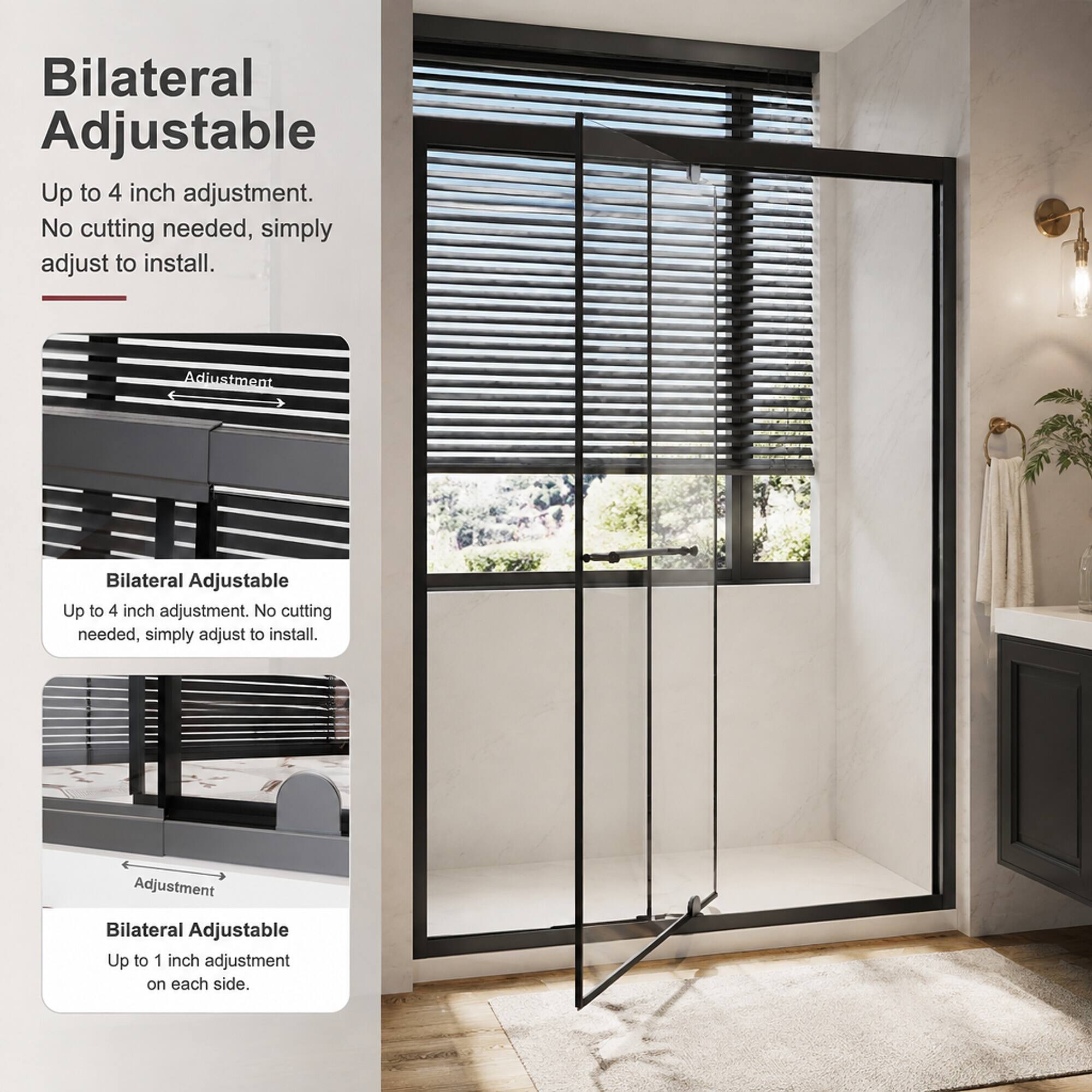 Bilateral Adjustable  
Up to 4 inch adjustment. No cutting needed, simply adjust to install.

Adjustment  
Bilateral Adjustable  
Up to 4 inch adjustment. No cutting needed, simply adjust to install.

Adjustment  
Bilateral Adjustable  
Up to 1 inch adjustment on each side.