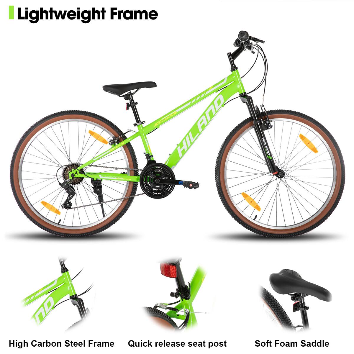 Lightweight Frame  
HILAND AND HIL  
High Carbon Steel Frame  
Quick release seat post  
Soft Foam Saddle
