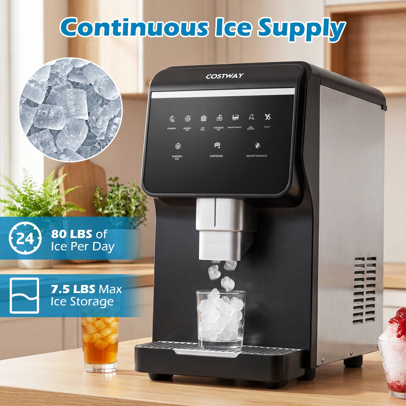 Continuous Ice Supply  
COSTWAY  

- 24 HOURS  
- 80 LBS of Ice Per Day  
- 7.5 LBS Max Ice Storage