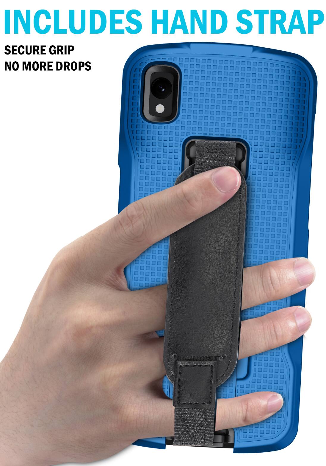 INCLUDES HAND STRAP  
SECURE GRIP  
NO MORE DROPS
