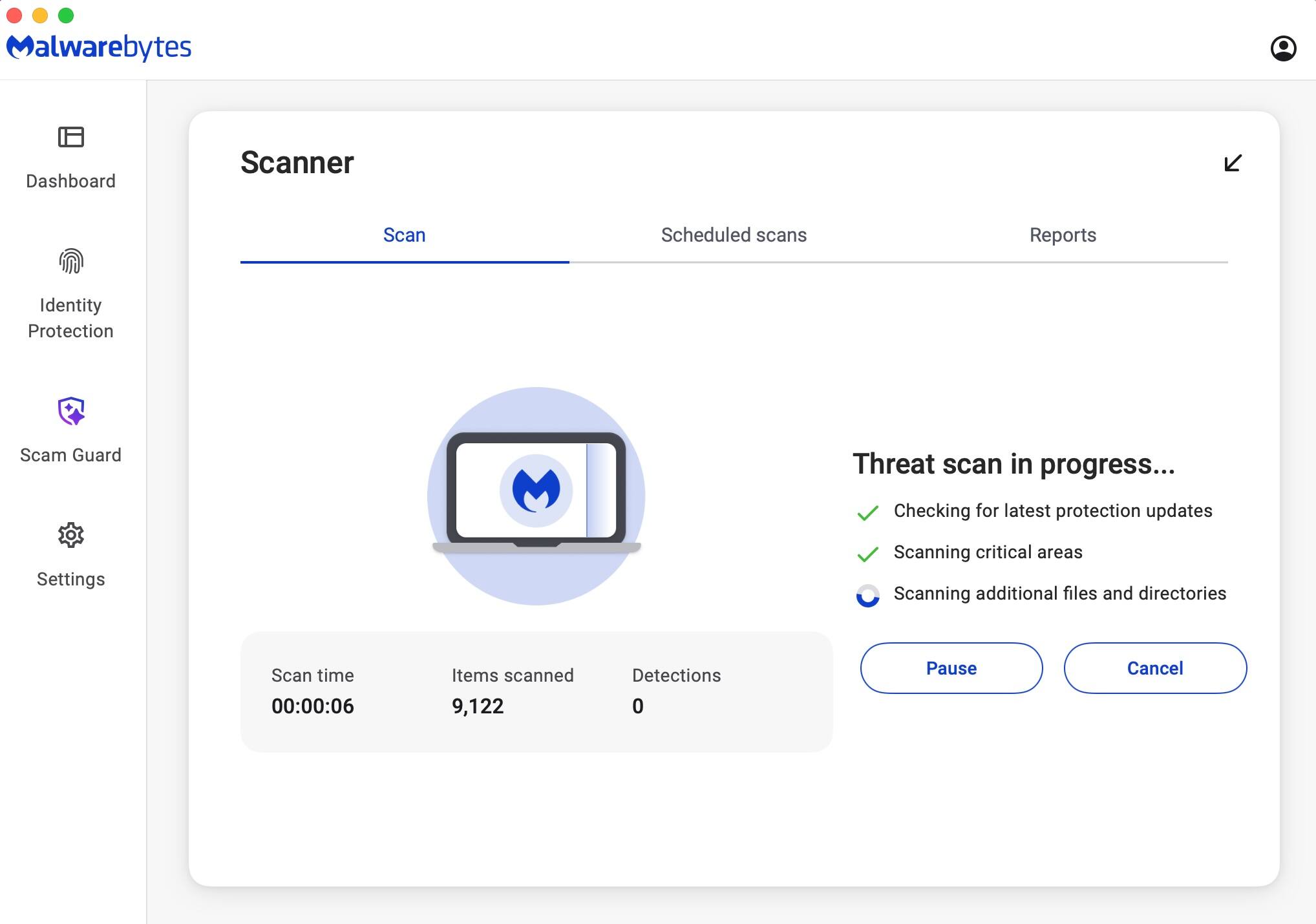 Malwarebytes Dashboard Scanner  
Scan Scheduled scans Reports Identity Protection Scam Guard Threat scan in progress...  
Checking for latest protection updates  
Scanning critical areas  
Scanning additional files and directories  
Scan time 00:00:06  
Items scanned 9,122  
Detections 0  
Pause Cancel
