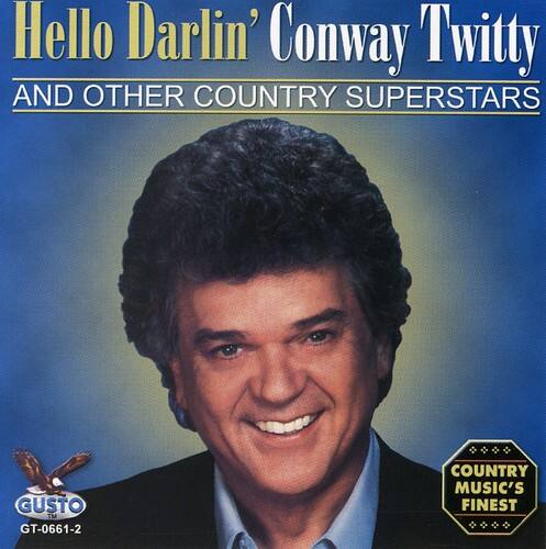 Hello Darlin'  
Conway Twitty  
AND OTHER COUNTRY SUPERSTARS  

GUSTO  
GT-0661-2  

COUNTRY MUSIC'S FINEST