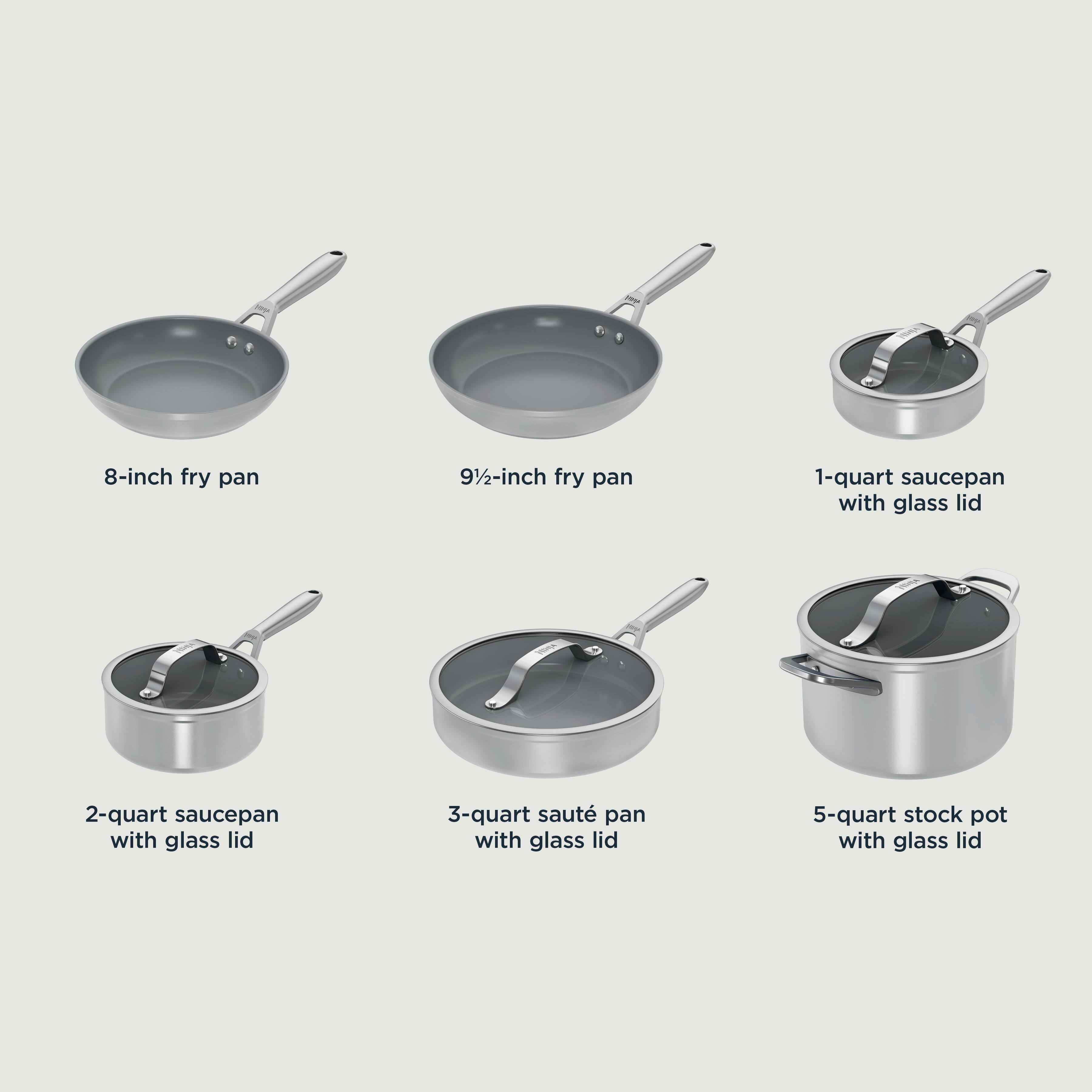 8-inch fry pan  
9½-inch fry pan  
1-quart saucepan with glass lid  
2-quart saucepan with glass lid  
3-quart sauté pan with glass lid  
5-quart stock pot with glass lid