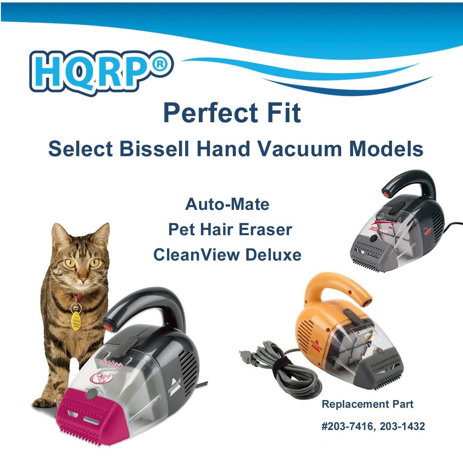 HQRP Perfect Fit Select Bissell Hand Vacuum Models Auto-Mate Pet Hair Eraser CleanView Deluxe  
Replacement Part #203-7416, 203-1432