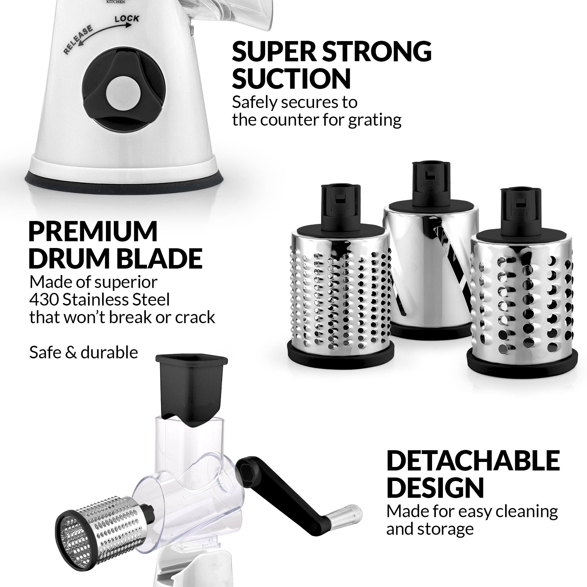 - **SUPER STRONG SUCTION**  
  Safely secures to the counter for grating

- **PREMIUM DRUM BLADE**  
  Made of superior 430 Stainless Steel that won't break or crack  
  Safe & durable

- **DETACHABLE DESIGN**  
  Made for easy cleaning and storage