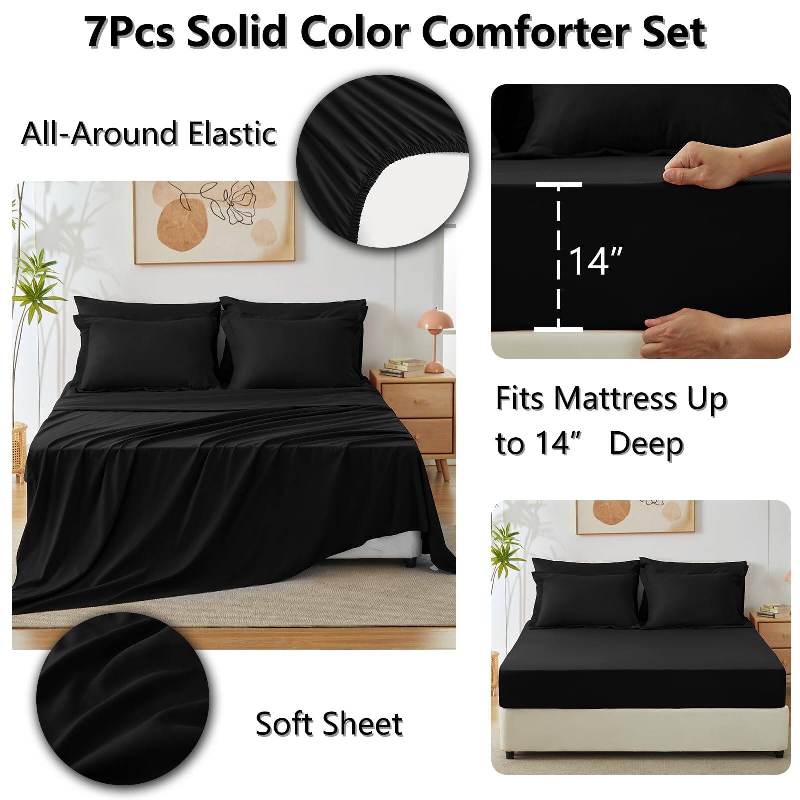 7Pcs Solid Color Comforter Set

All-Around Elastic

Fits Mattress Up to 14" Deep

Soft Sheet