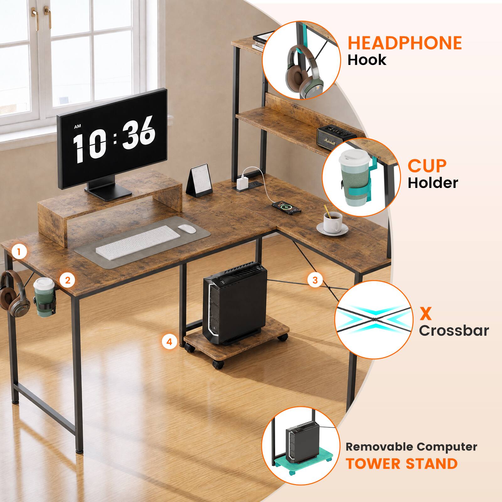 AM 10:36

1. HEADPHONE Hook
2. CUP Holder
3. X Crossbar
4. Removable Computer TOWER STAND