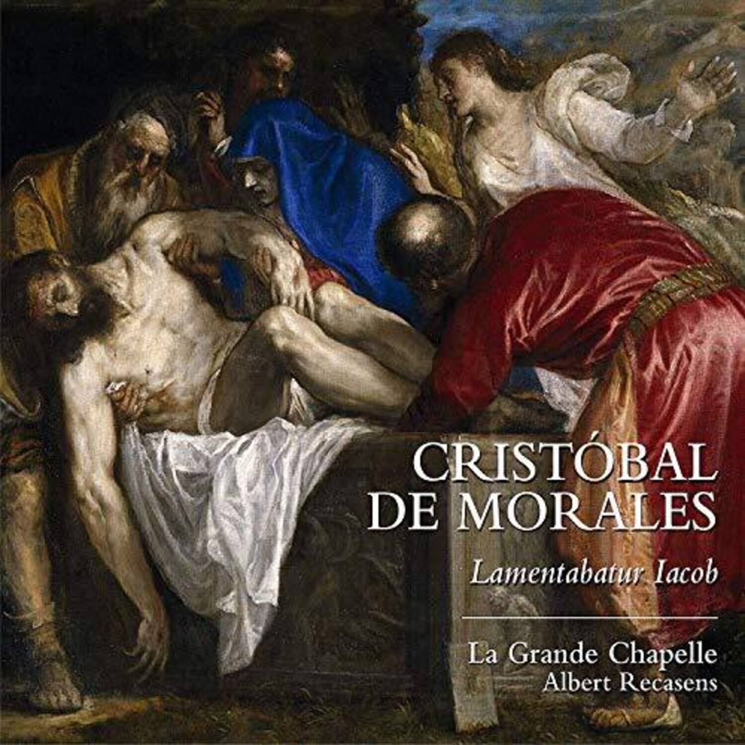 Morales / Grande Chapelle / Recasens - Lamentabatur Iacob   - COMPACT DISCS [CD]
