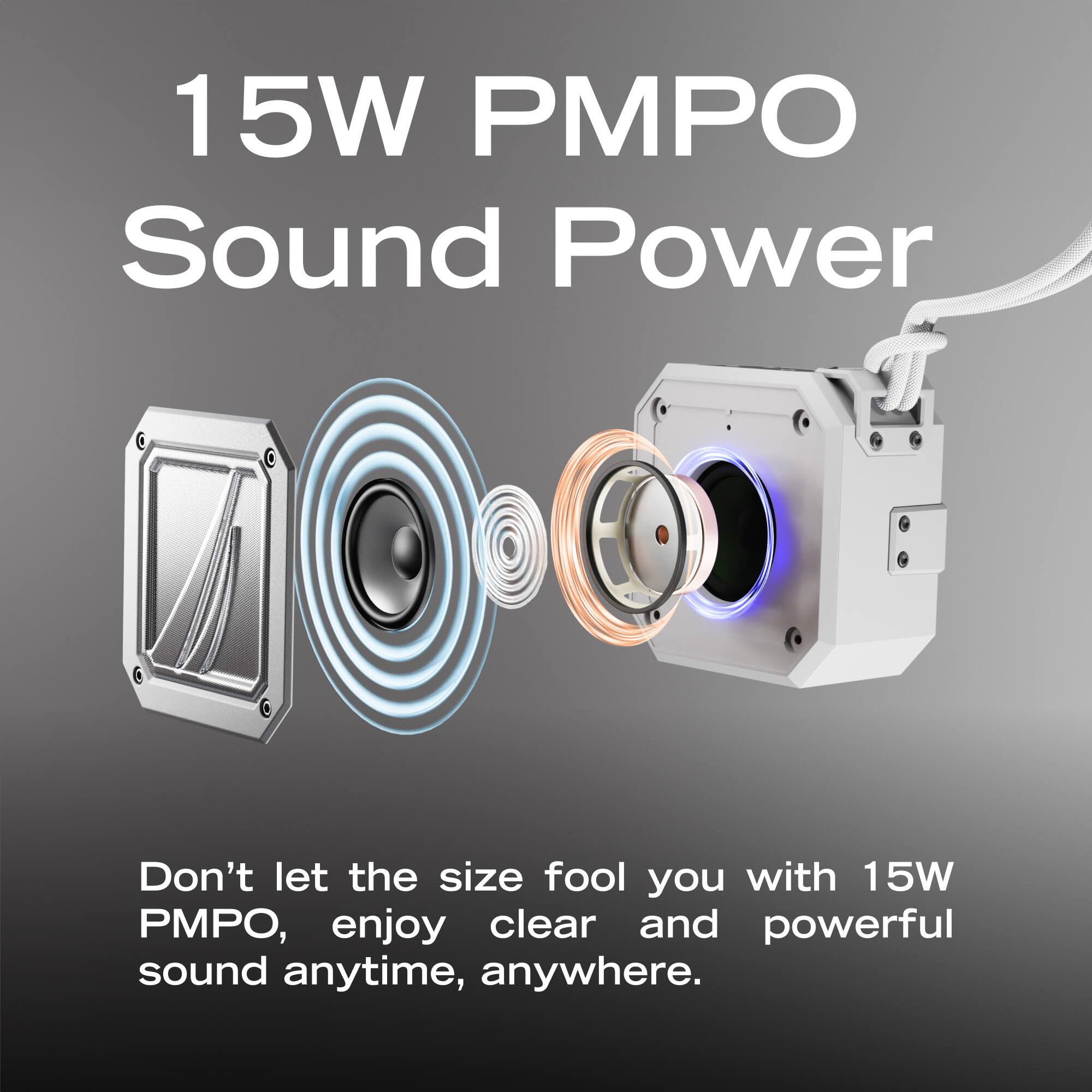 15W PMPO Sound Power

Don't let the size fool you with 15W PMPO, enjoy clear and powerful sound anytime, anywhere.
