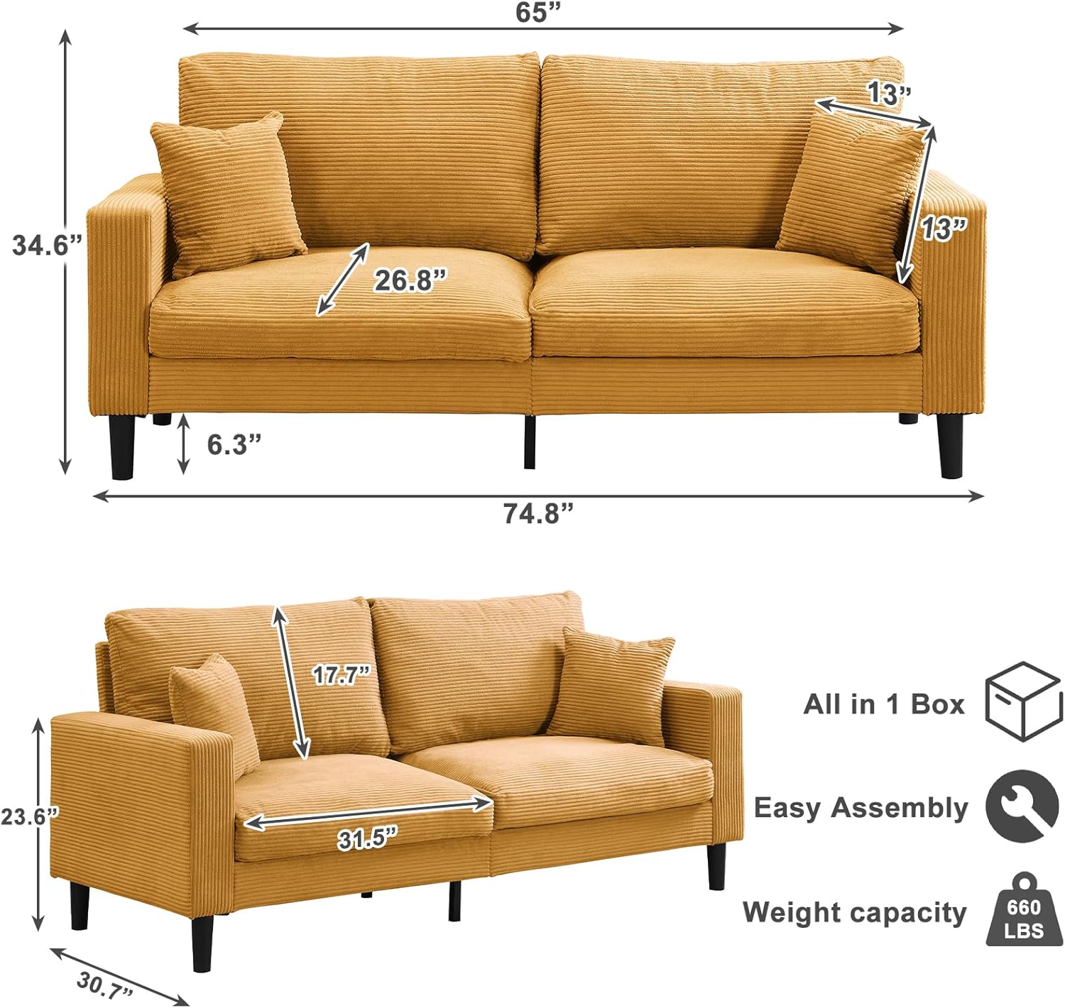 65" 13" 34.6" 26.8" 13" 6.3" 74.8" 17.7" All in 1 Box 23.6" 31.5" Easy Assembly Weight capacity 660 LBS 30.7"