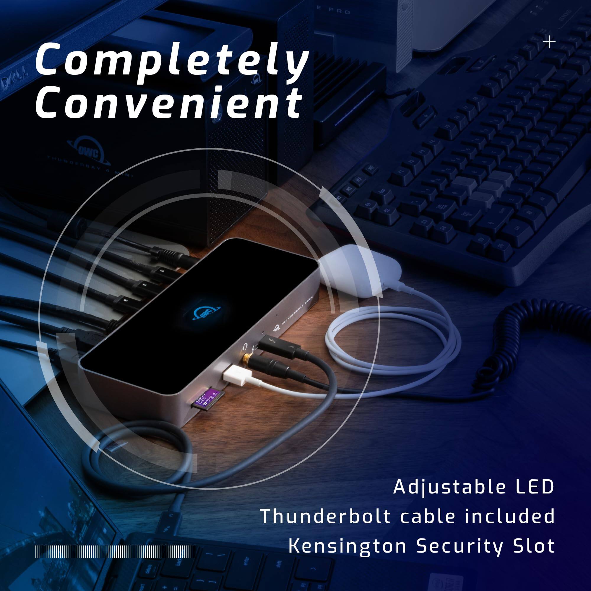PRO Desl Completely Convenient oWC CNORRAY I 8 - 2 B e = e E - E - AgT a 5 FP a 1 - a + OWC ...E TEAR 9 1 VTL Adjustable LED Thunderbolt cable included Kensington Security Slot