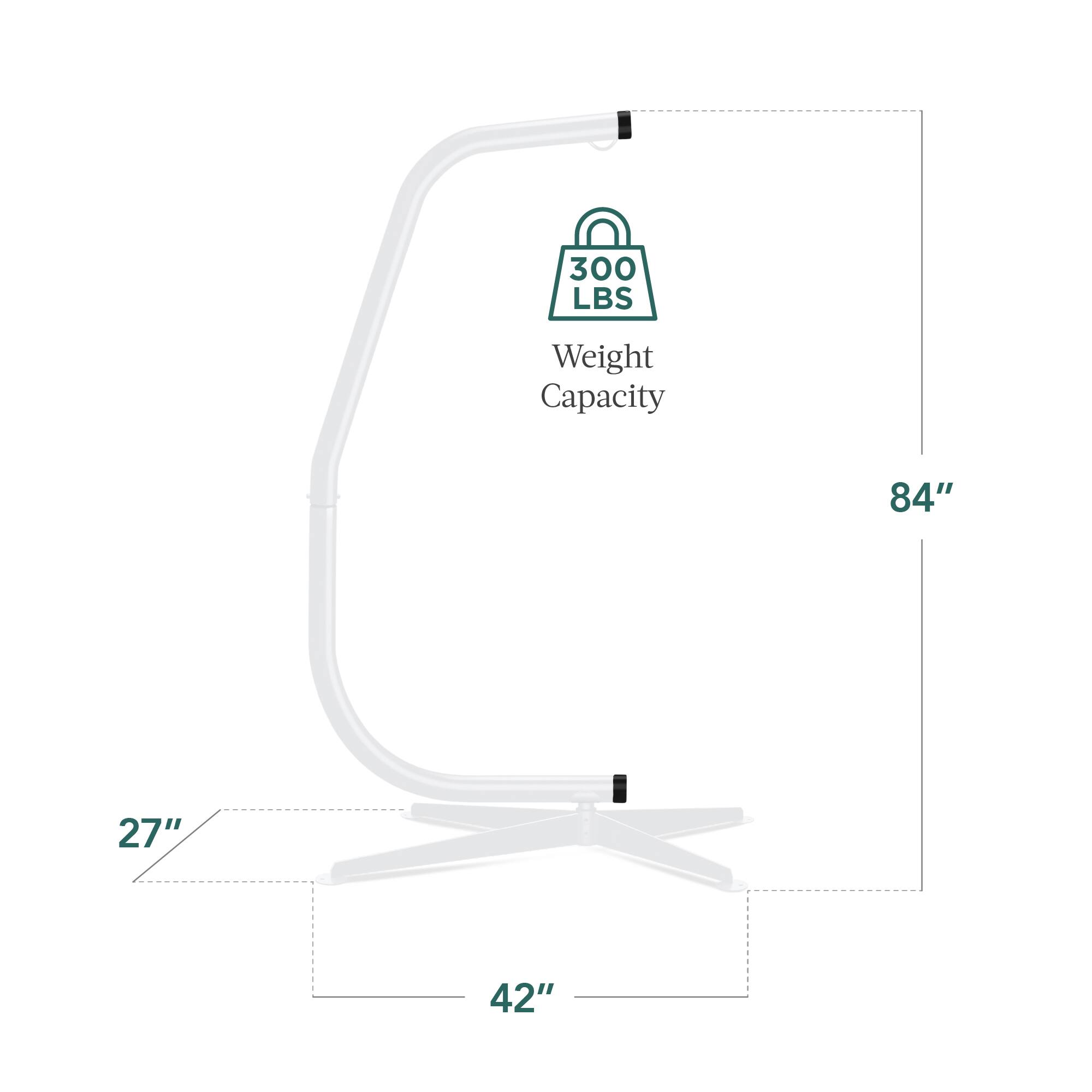 300 LBS Weight Capacity  
84"  
27"  
42"