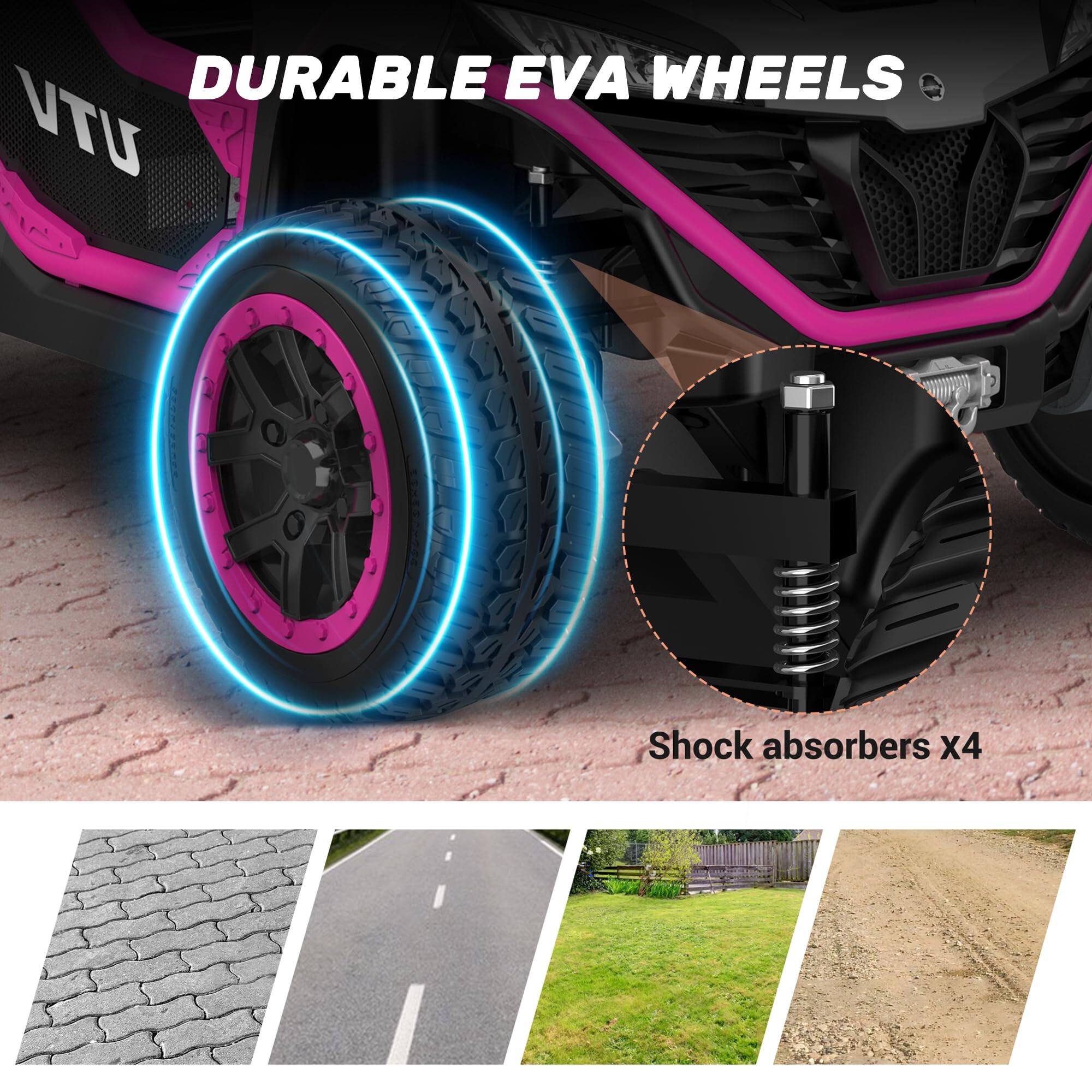 DURABLE EVA WHEELS  
Shock absorbers x4