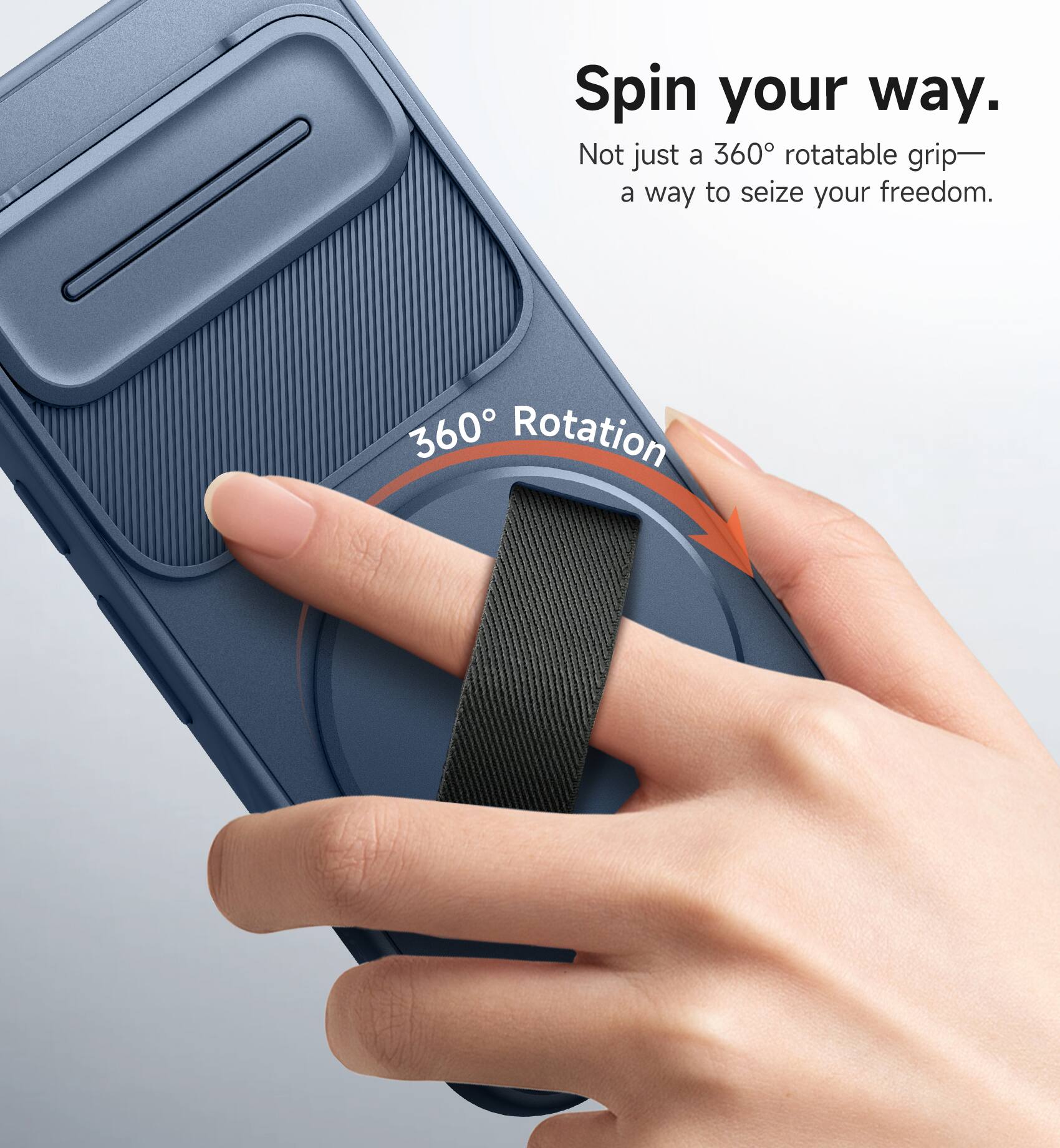 Spin your way.  
Not just a 360° rotatable grip—  
a way to seize your freedom.  
360° Rotation