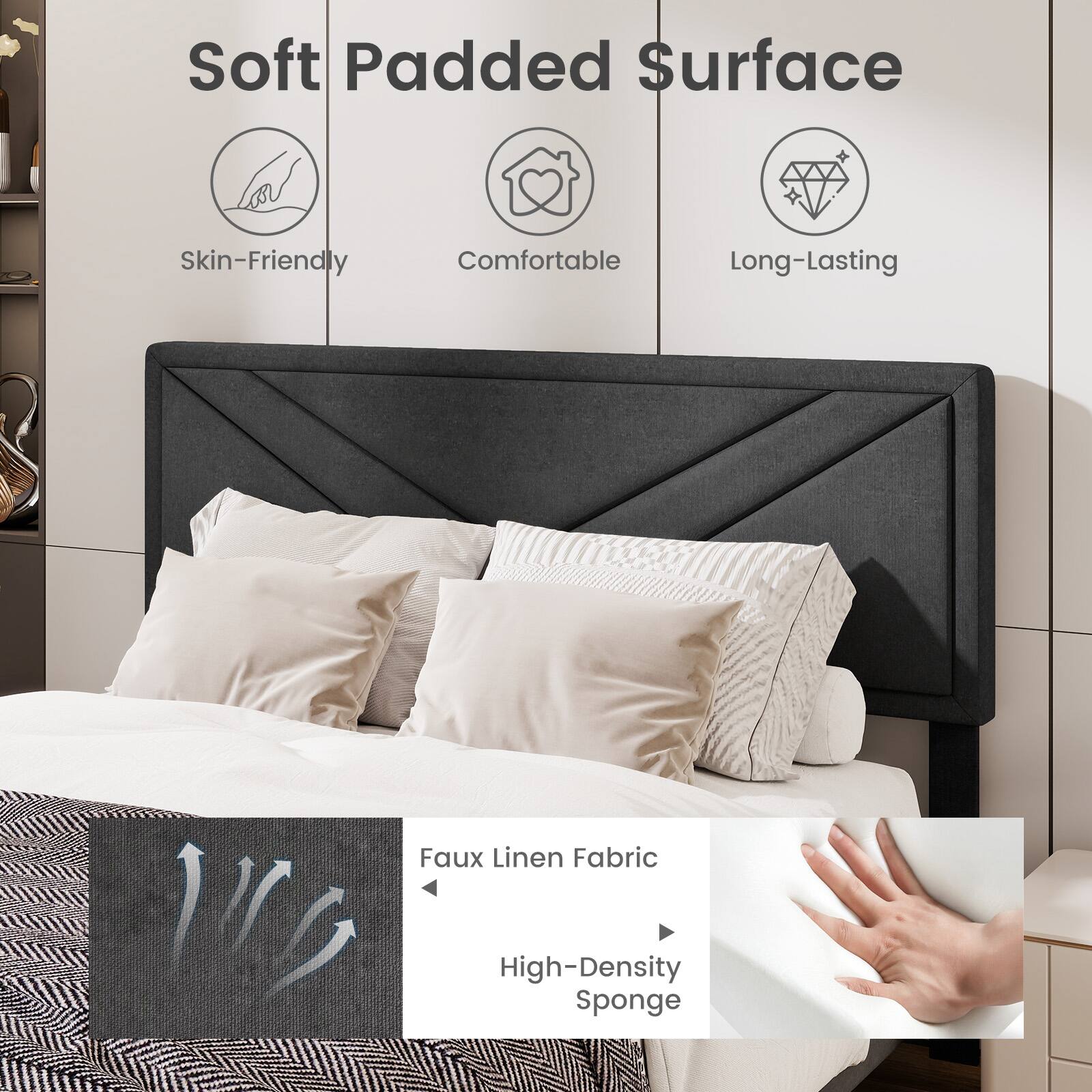 Soft Padded Surface, Skin-Friendly, Comfortable, Long-Lasting, Faux Linen Fabric, High-Density Sponge