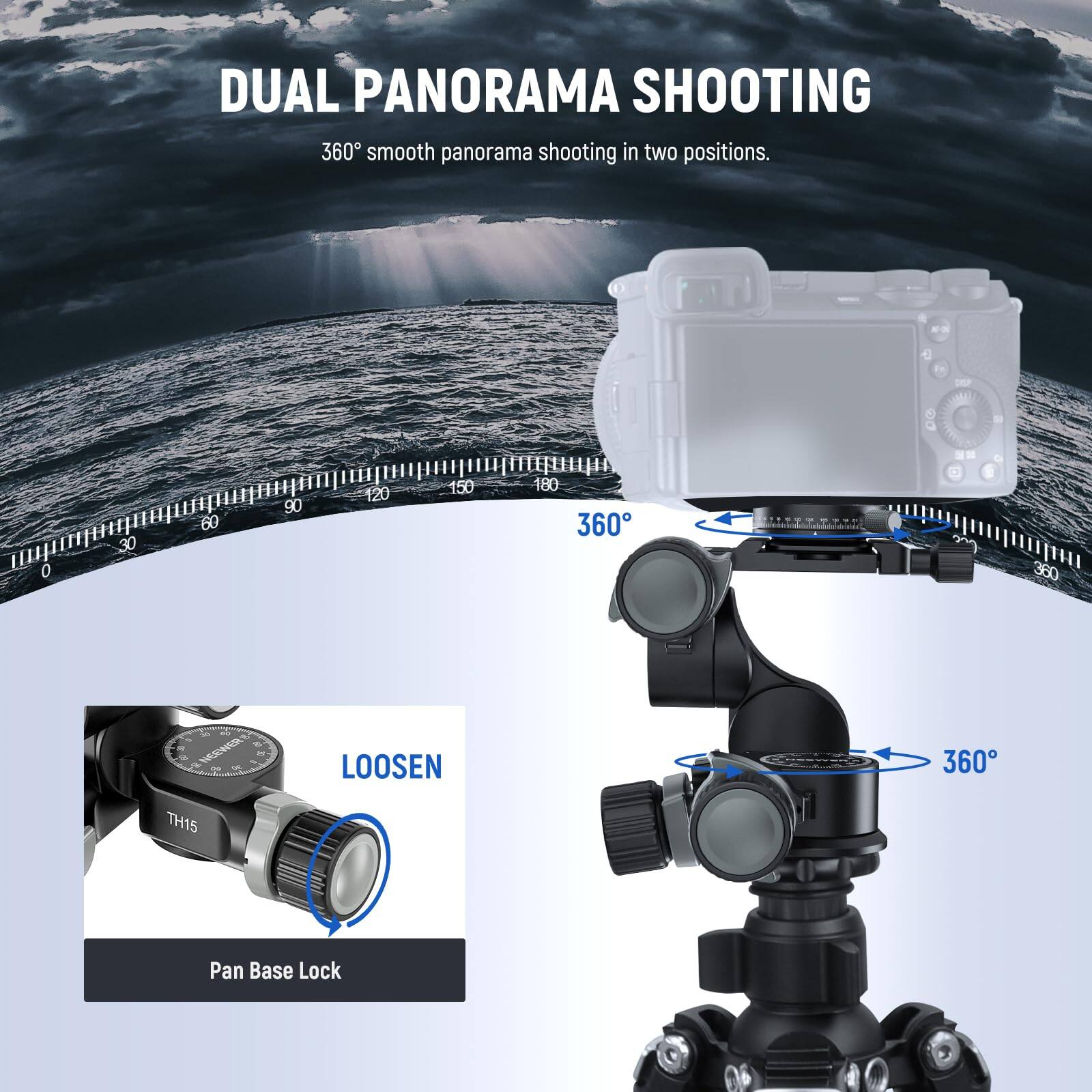DUAL PANORAMA SHOOTING  
360° smooth panorama shooting in two positions.

- 0 30 60 90 120 150 180 210 240 270 300 330 360  
- ICEWER  
- LOOSEN  
- TH15  
- Pan Base Lock
