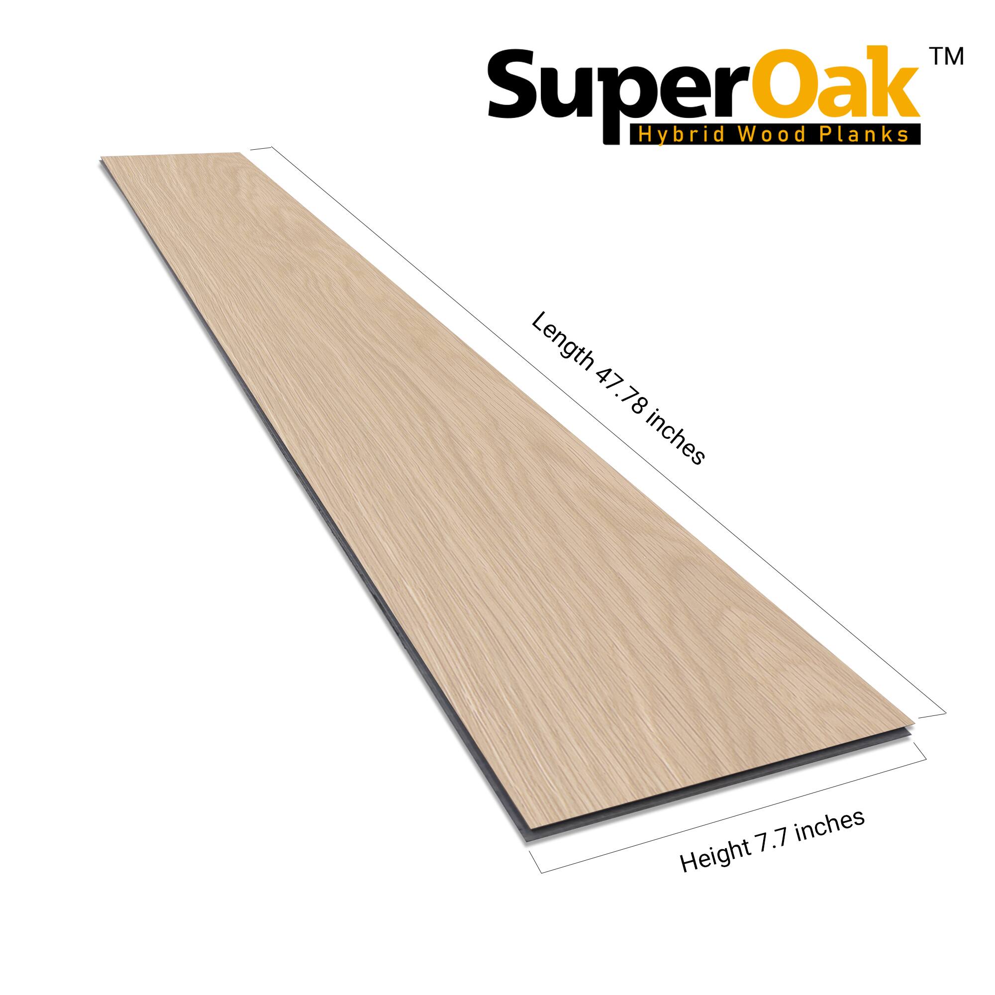 SuperOak Hybrid Wood Planks  
Length 47.78 inches  
Height 7.7 inches