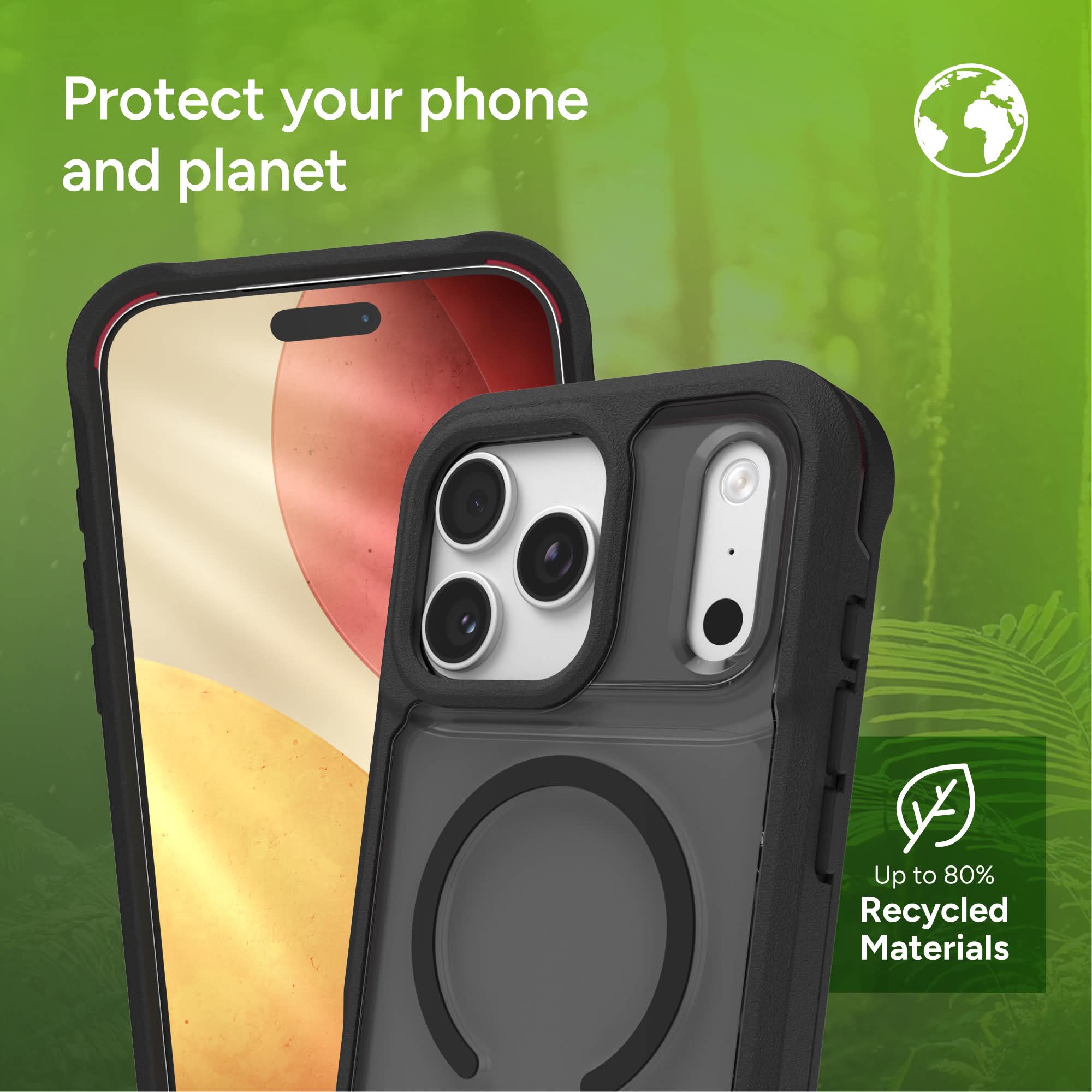 Protect your phone and planet

Up to 80% Recycled Materials