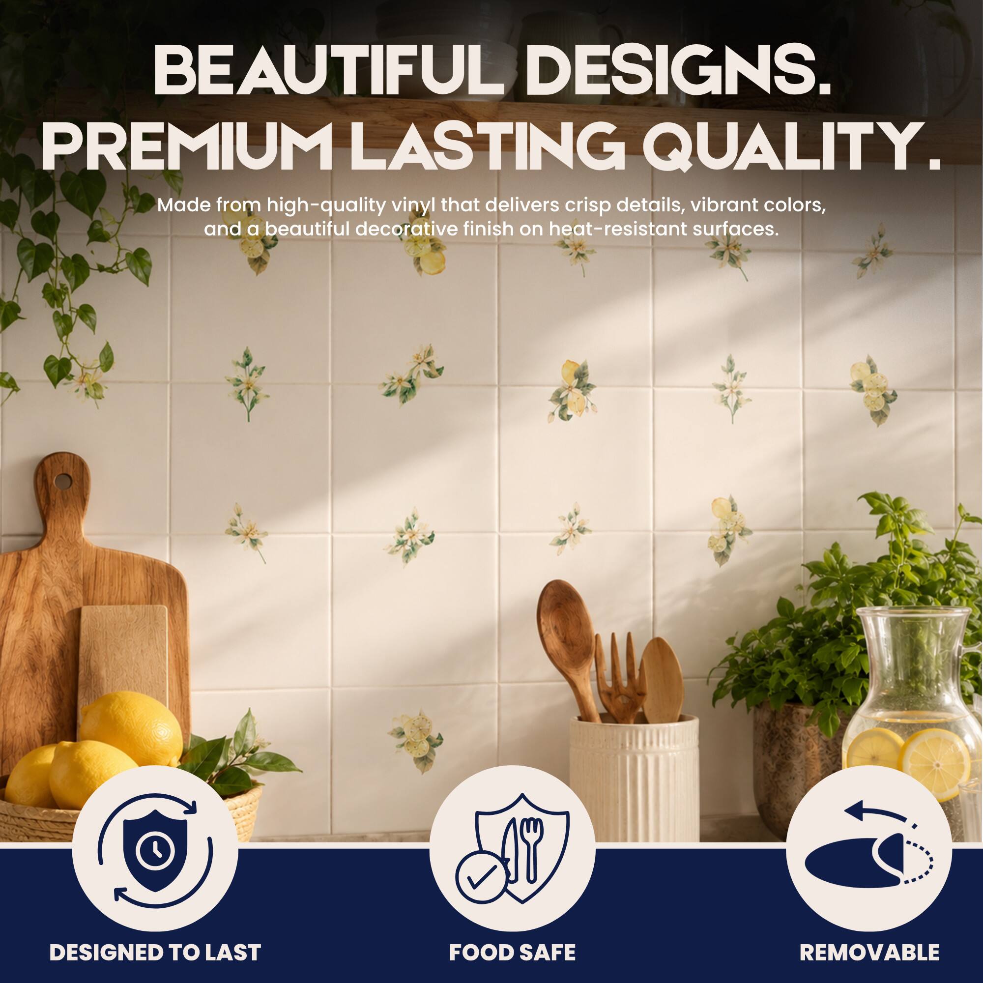 BEAUTIFUL DESIGNS.  
PREMIUM LASTING QUALITY.  
Made from high-quality vinyl that delivers crisp details, vibrant colors, and a beautiful decorative finish on heat-resistant surfaces.  

1. DESIGNED TO LAST  
2. FOOD SAFE  
3. REMOVABLE