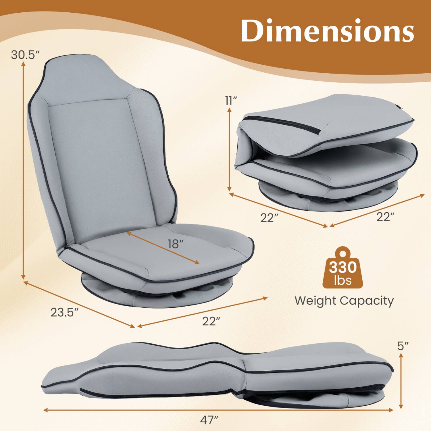 30.5"  
Dimensions  
11"  
22"  
22"  
18"  
23.5"  
22"  
330 lbs Weight Capacity  
5"  
47"
