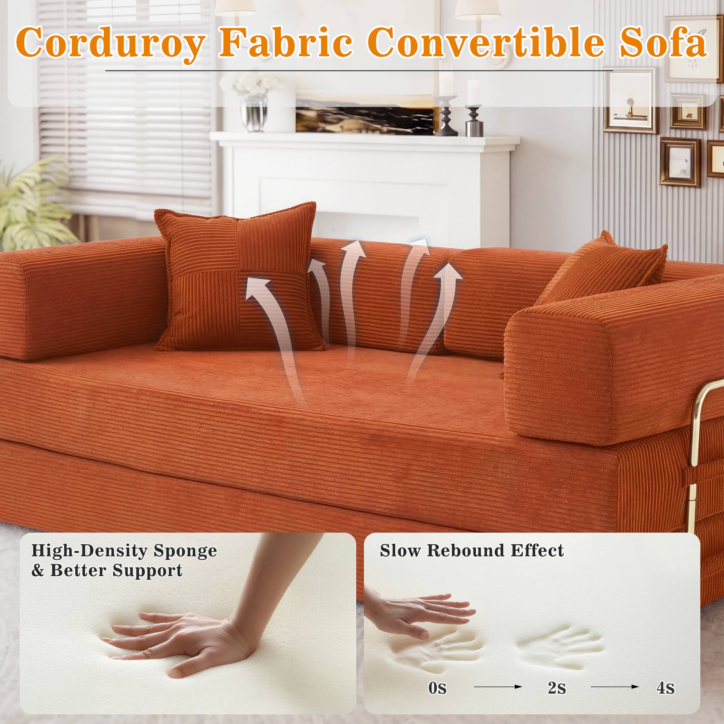Corduroy Fabric Convertible Sofa

High-Density Sponge & Better Support

Slow Rebound Effect

0s 2s 4s