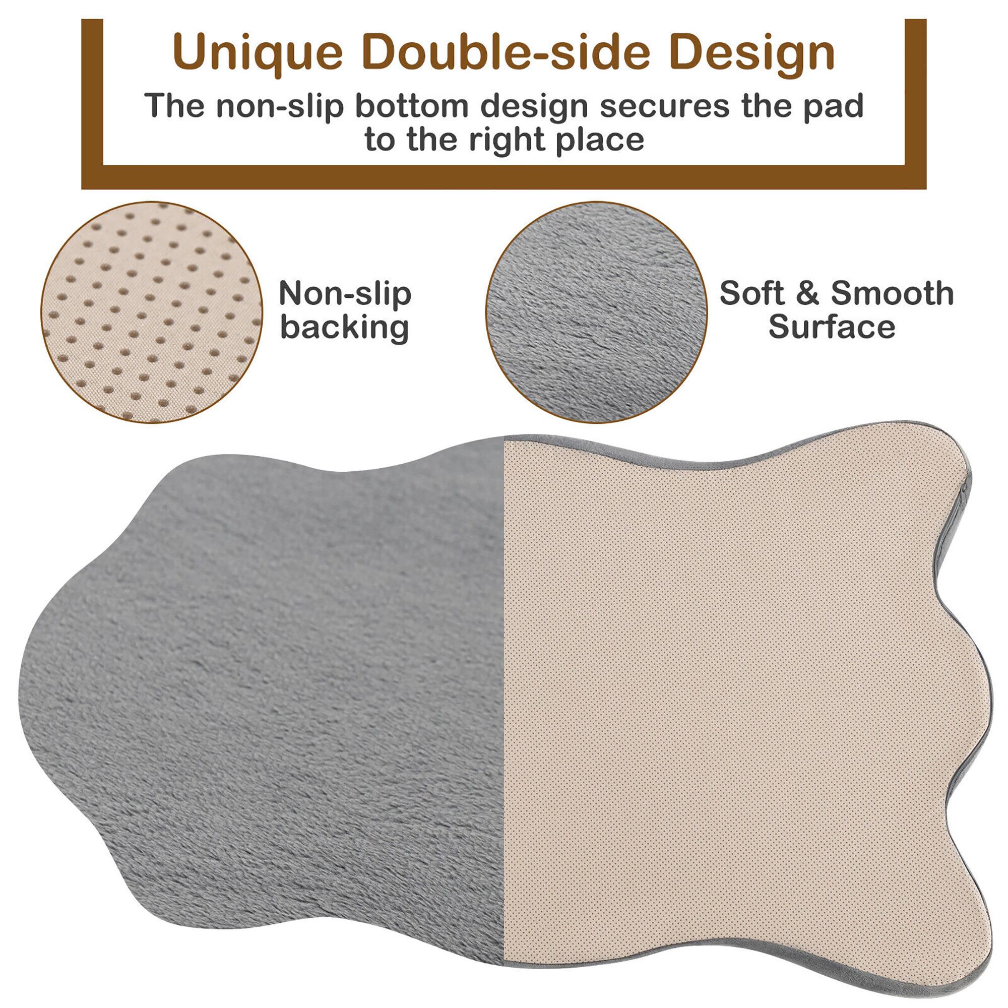 Unique Double-side Design  
The non-slip bottom design secures the pad to the right place  

Non-slip backing  
Soft & Smooth Surface