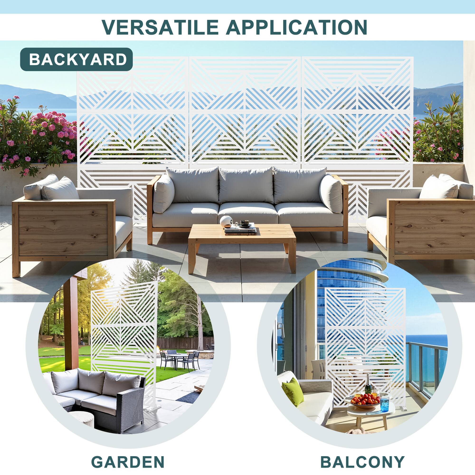 VERSATILE APPLICATION

BACKYARD

GARDEN

BALCONY