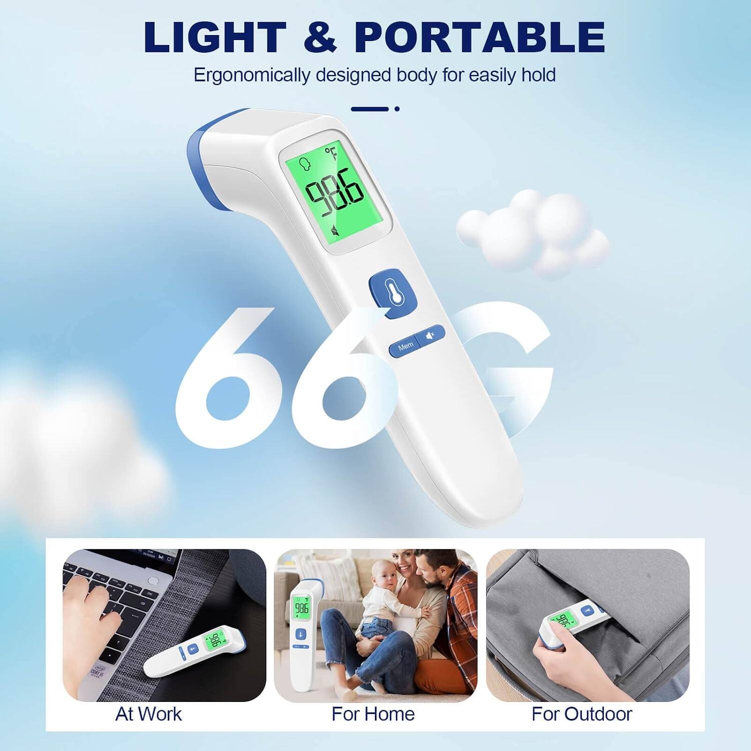 LIGHT & PORTABLE  
Ergonomically designed body for easily hold

F 000 9 Mem 66 G  
aBe  
DOC 000 0  
786

At Work  
For Home  
For Outdoor