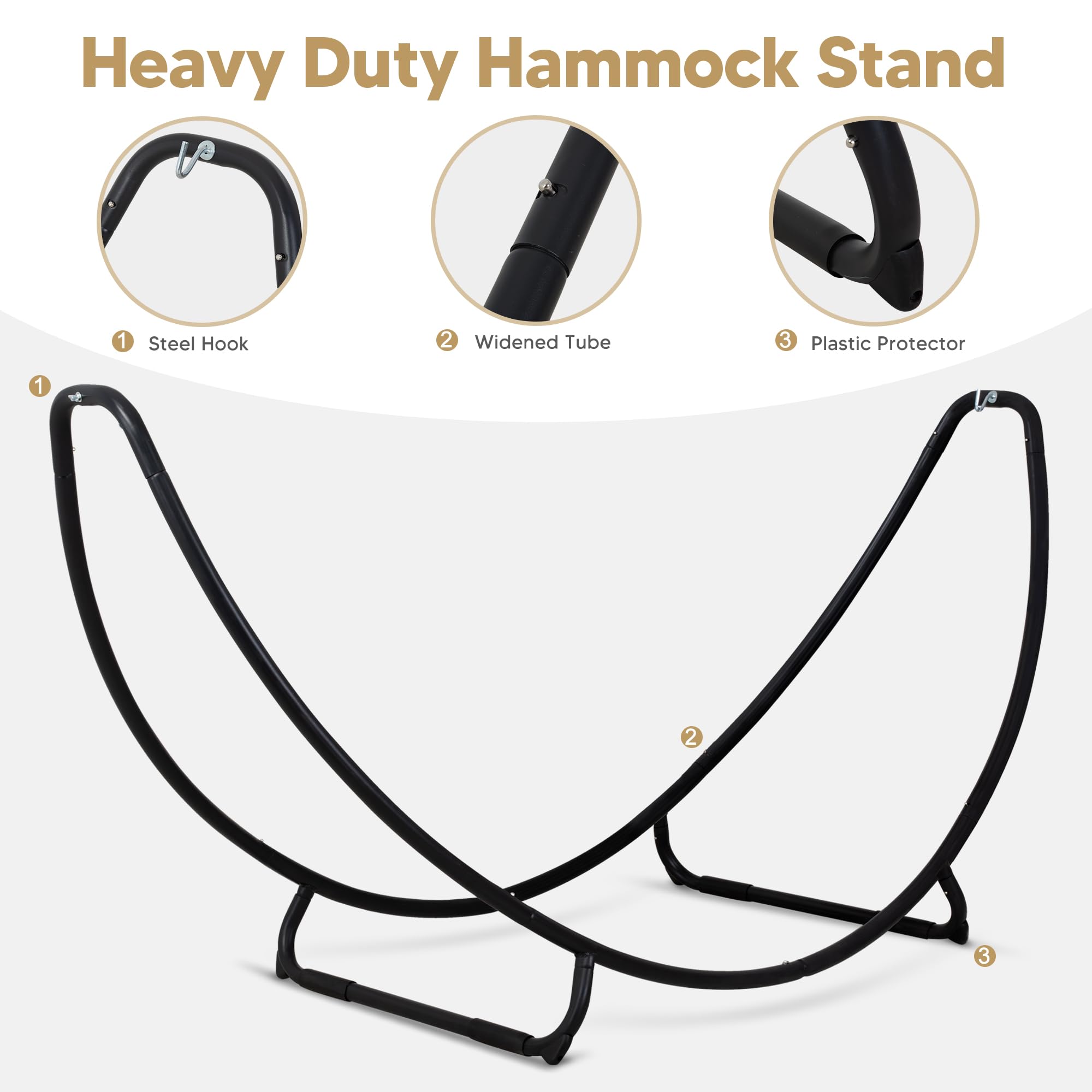 Heavy Duty Hammock Stand

1. Steel Hook
2. Widened Tube
3. Plastic Protector