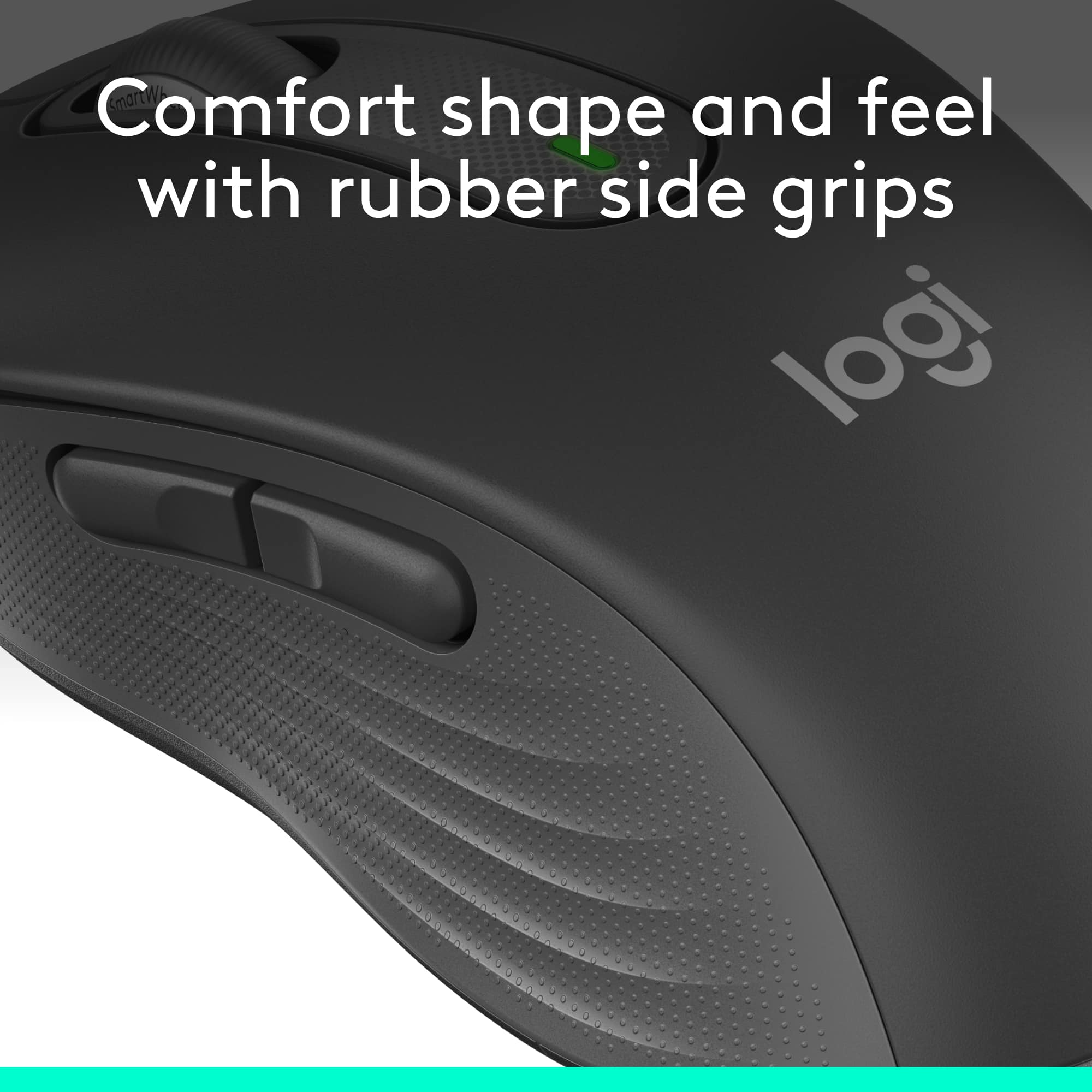 Comfort shape and feel with rubber side grips logi.