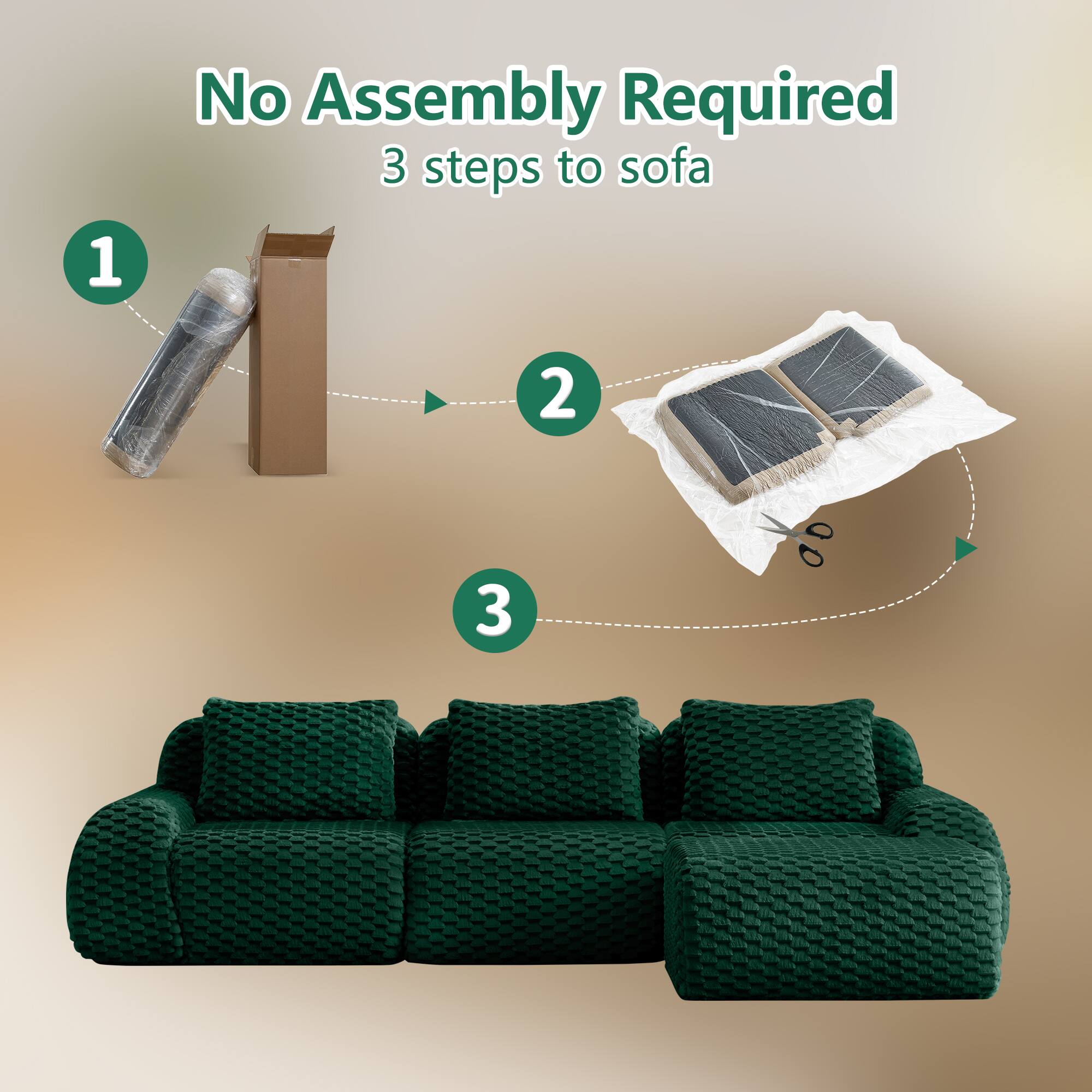 No Assembly Required  
3 steps to sofa  

1  
2  
3