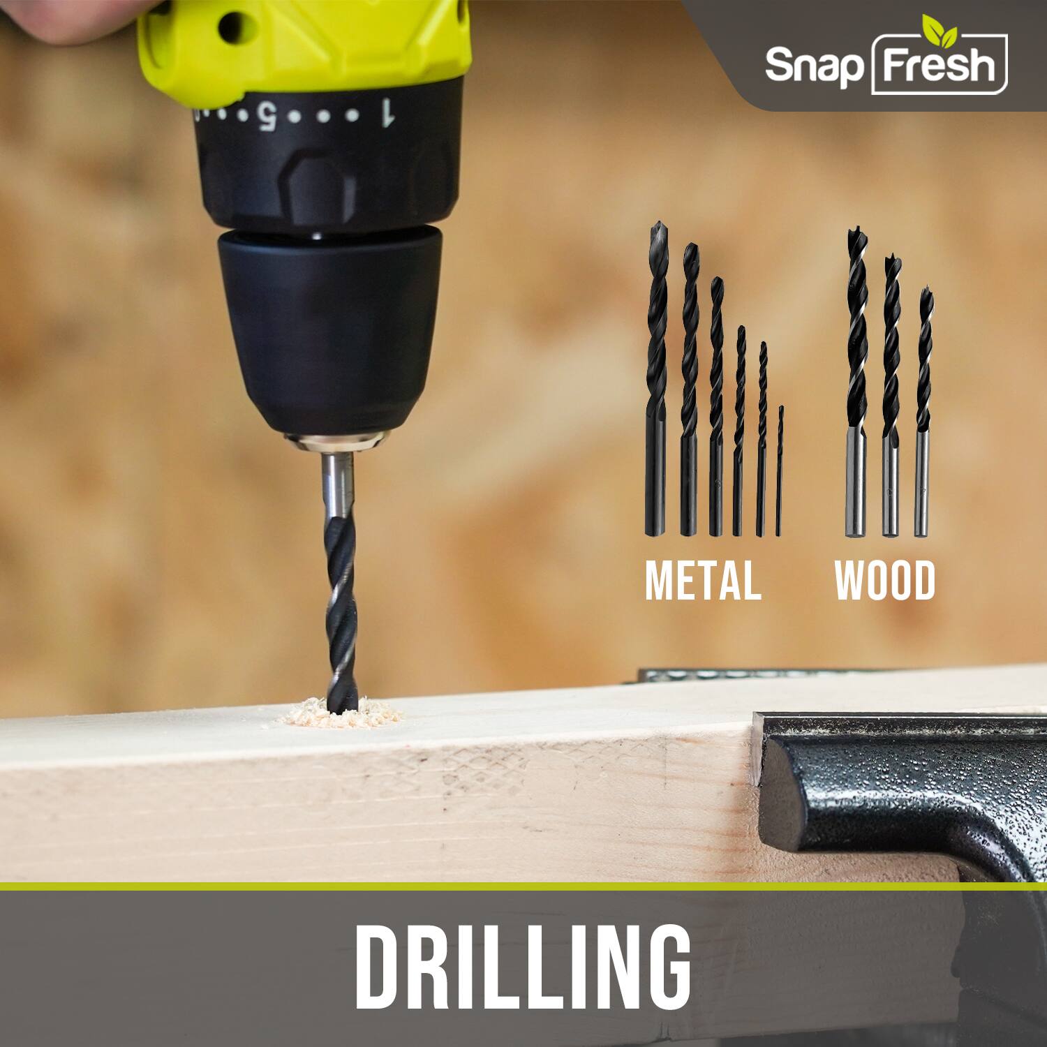 Snap Fresh  
DRILLING  
METAL WOOD