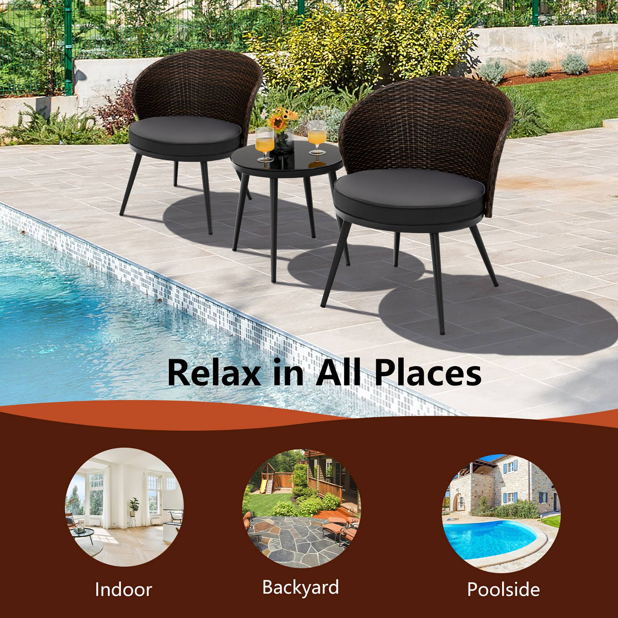 Relax in All Places

Indoor  
Backyard  
Poolside