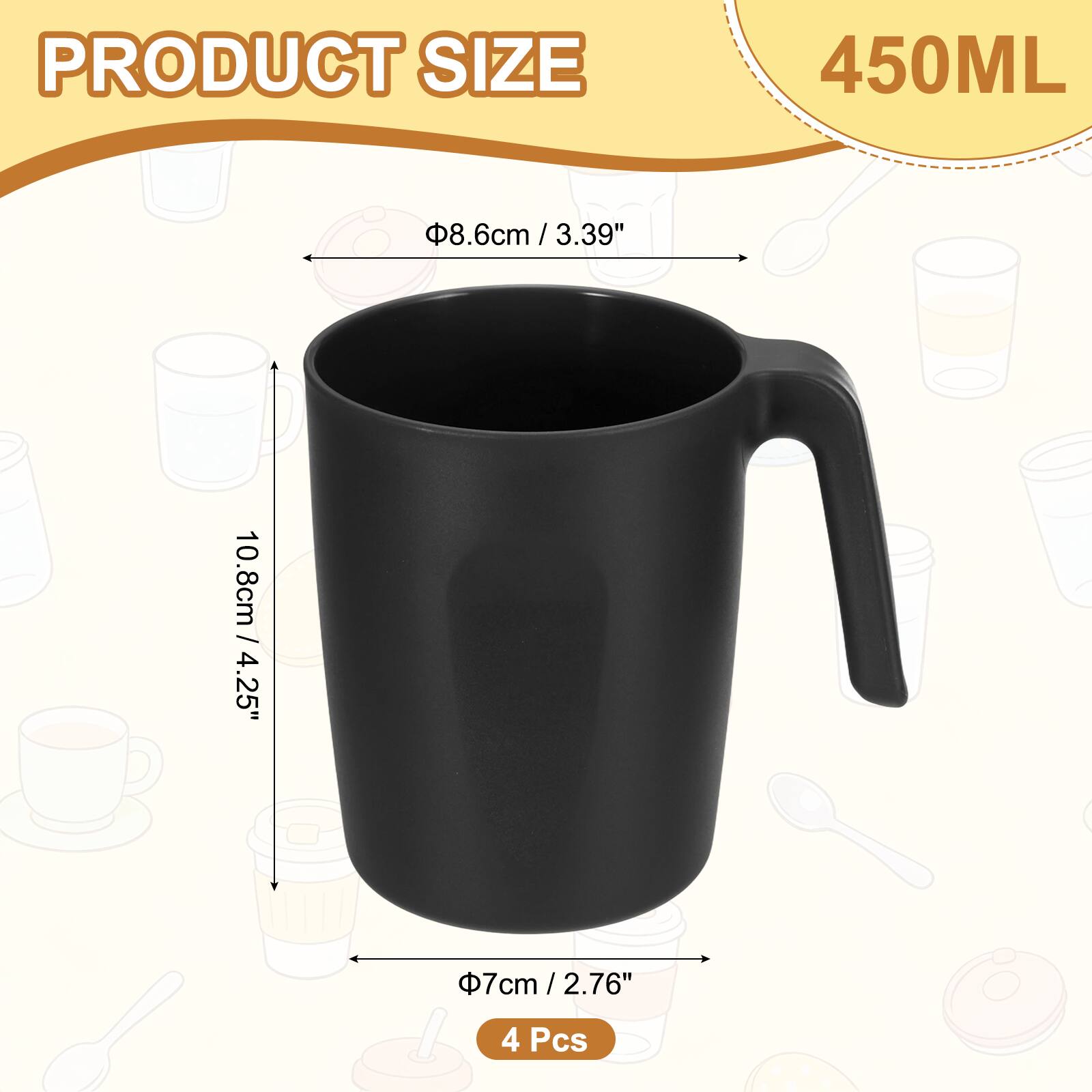 PRODUCT SIZE  
450ML  
8.6cm / 3.39"  
10.8cm / 4.25"  
7cm / 2.76"  
4 Pcs