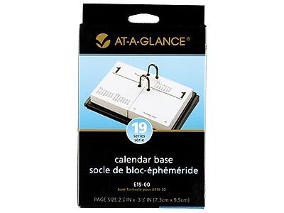 AT-A-GLANCE  
19 series  
calendar base  
socle de bloc-éphéméride  
E19-00  
base pour bloc-éphéméride L919-50  
PAGE SIZE 2½ IN x 3½ IN (7.3cm x 9.5cm)