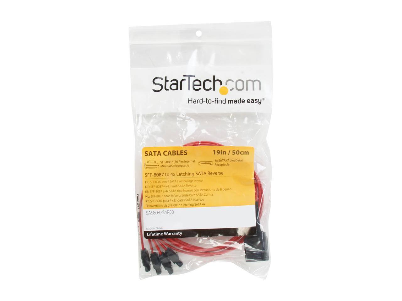 StarTech.com  
Hard-to-find made easy

SATA CABLES  
19in / 50cm  
Pin: Internal 4x SATA (7 pin: Data)  
SFF-8087 Mini-SAS Receptacle to 4x Latching SATA Reverse  
FR: SFF-8087 vers 4 SATA verrouillage inverse  
DE: SFF-8087 -4x-Einrast-SATA Reverse  
ES: SFF-8087 a 4x SATA tipo Inverso con Mecanismo de Bloqueo  
NL: 4 Engates SATA Inversos  
PT: SFF-8087 para 4x Engates SATA Inversos  
IT: Invertitore SAS808754R50

MADE IN CHINA  
Lifetime Warranty