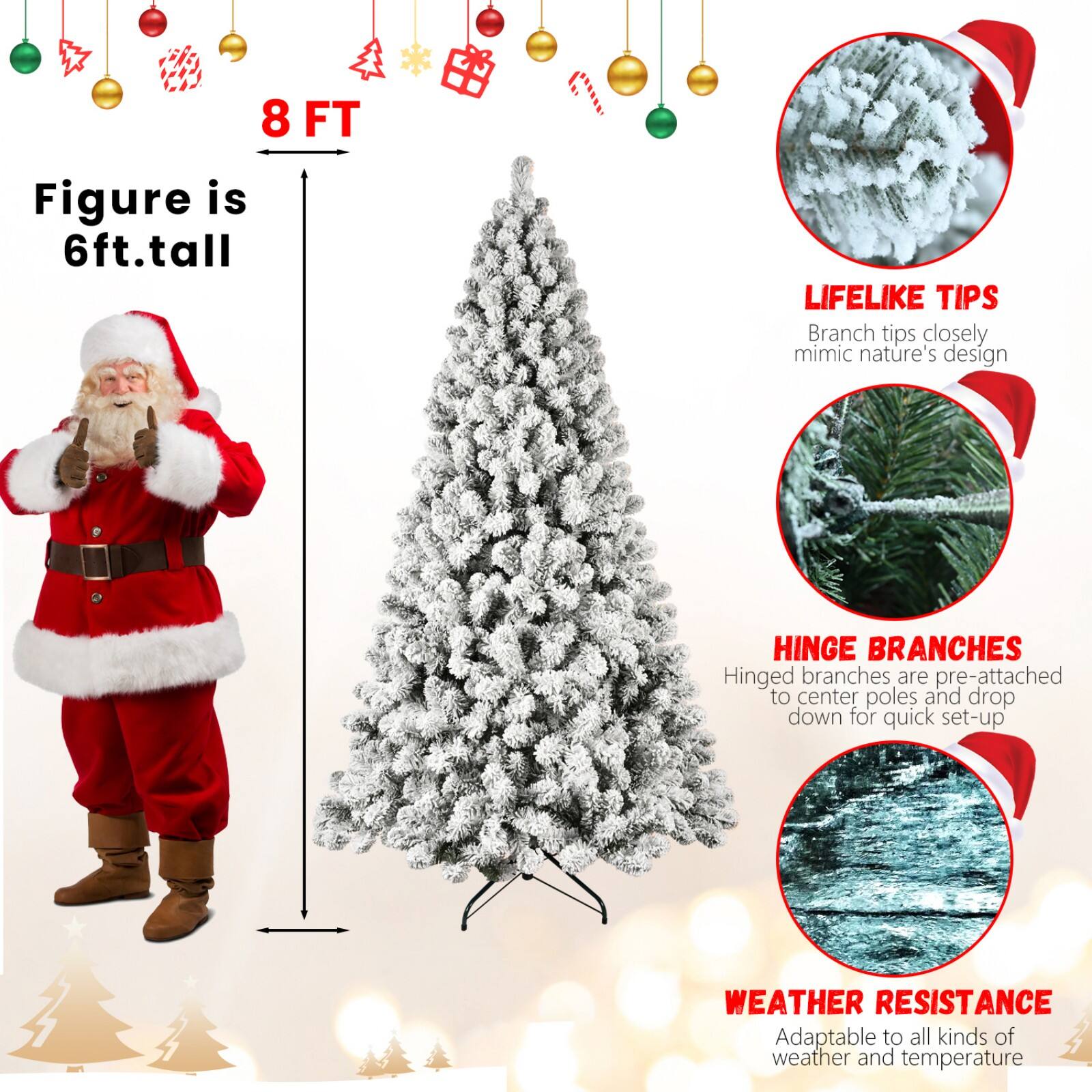 - Figure is 6ft. tall
- 8 FT
- LIFELIKE TIPS: Branch tips closely mimic nature's design
- HINGE BRANCHES: Hinged branches are pre-attached to center poles and drop down for quick set-up
- WEATHER RESISTANCE: Adaptable to all kinds of weather and temperature