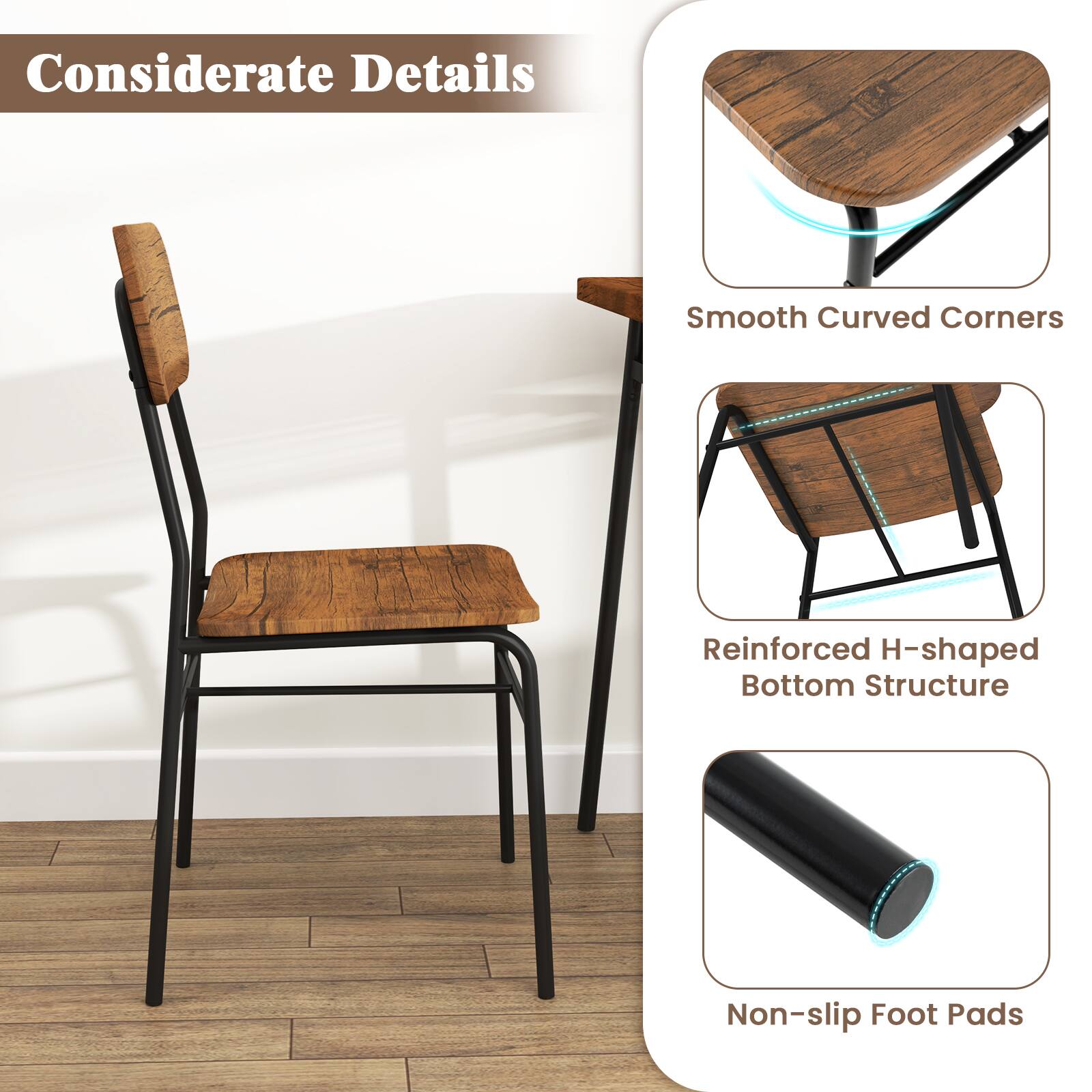 Considerate Details
Smooth Curved Corners
Reinforced H-shaped Bottom Structure
Non-slip Foot Pads