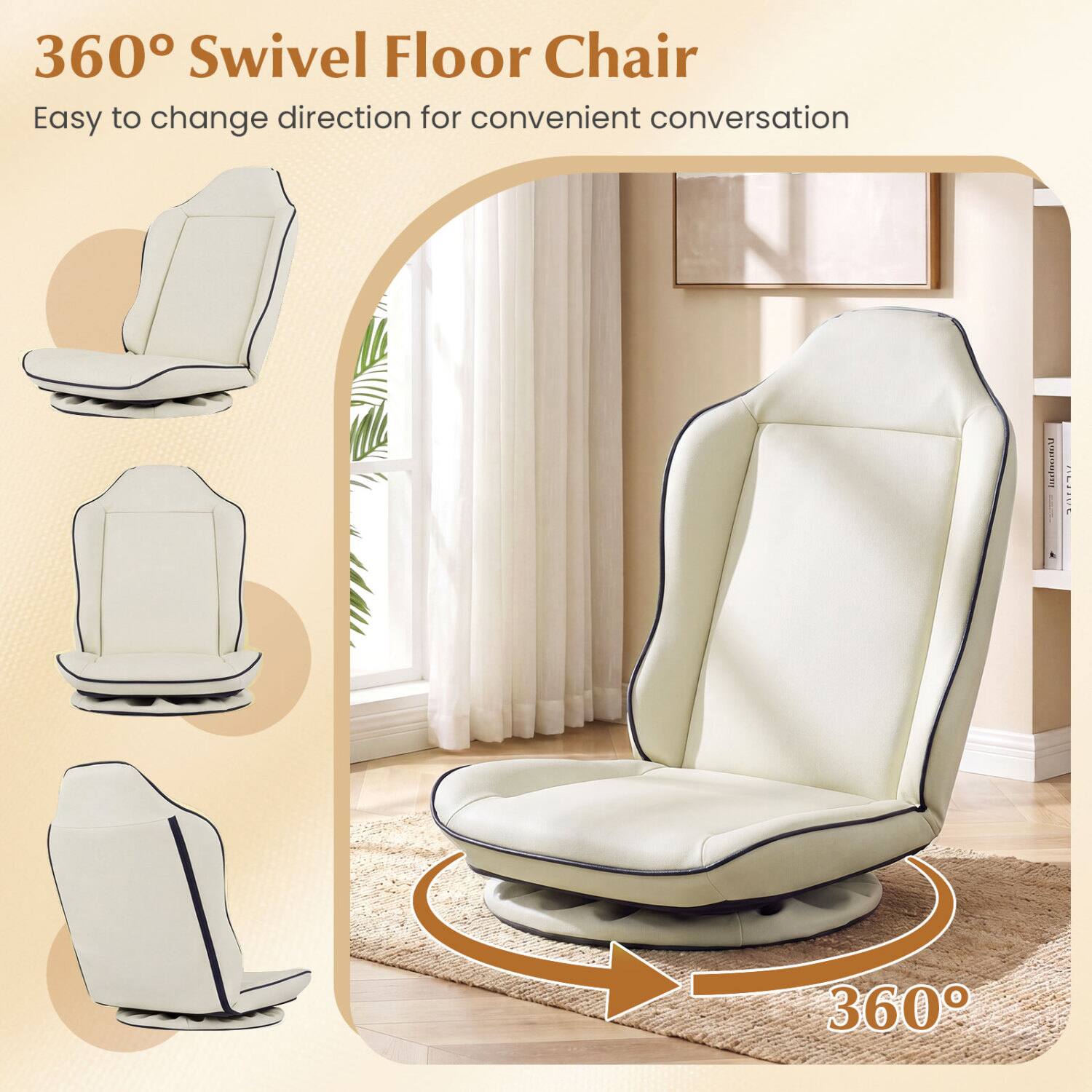 360° Swivel Floor Chair  
Easy to change direction for convenient conversation