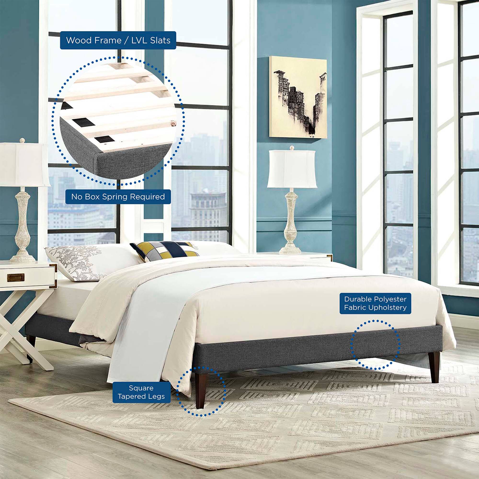 - Wood Frame / LVL Slats
- No Box Spring Required
- Durable Polyester Fabric Upholstery
- Square Tapered Legs